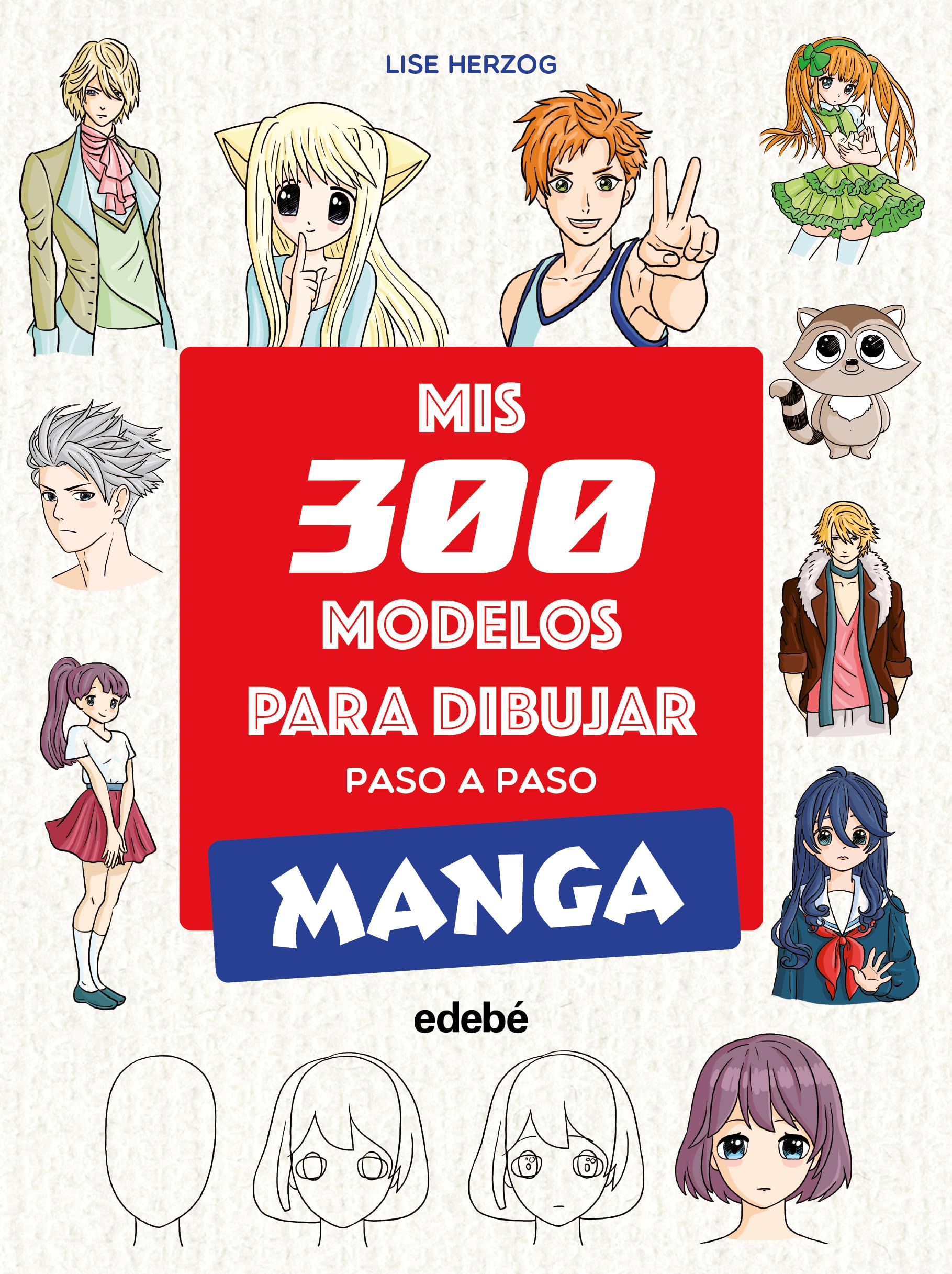 Libro: MIS 300 MODELOS PARA DIBUJAR PASO A PASO. MANGA