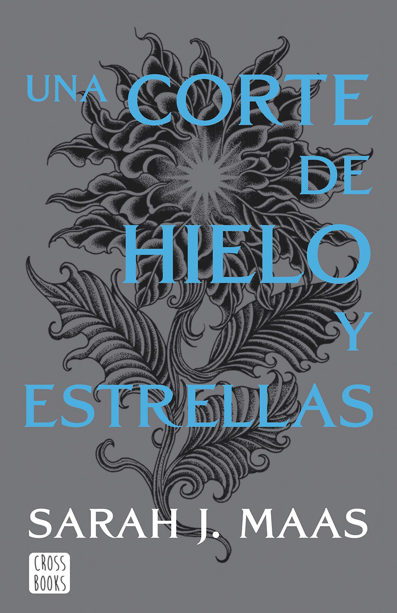 Una corte de hielo y estrellas: Una corte de rosas y espinas 4 (Ficción)