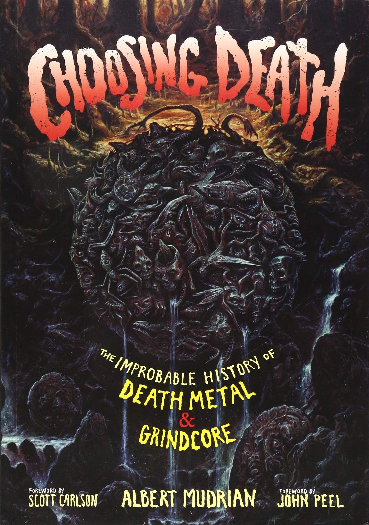 Libro: Choosing Death: The Improbable History of Death Metal & Grindcore