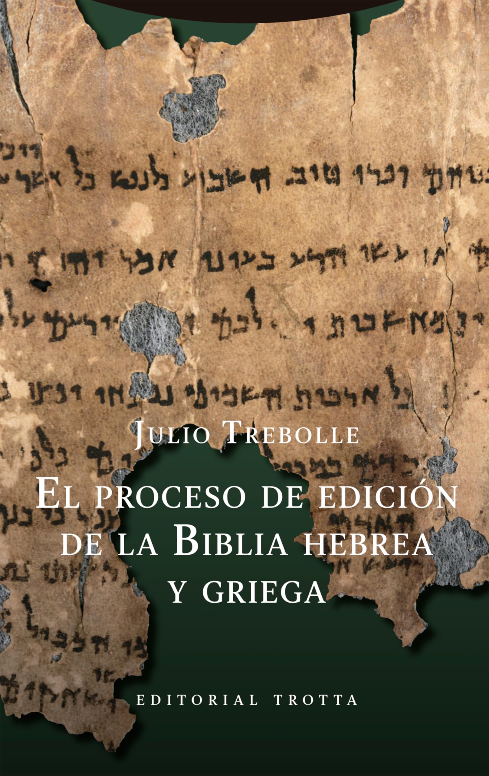 Libro: El proceso de edición de la Biblia hebrea y griega