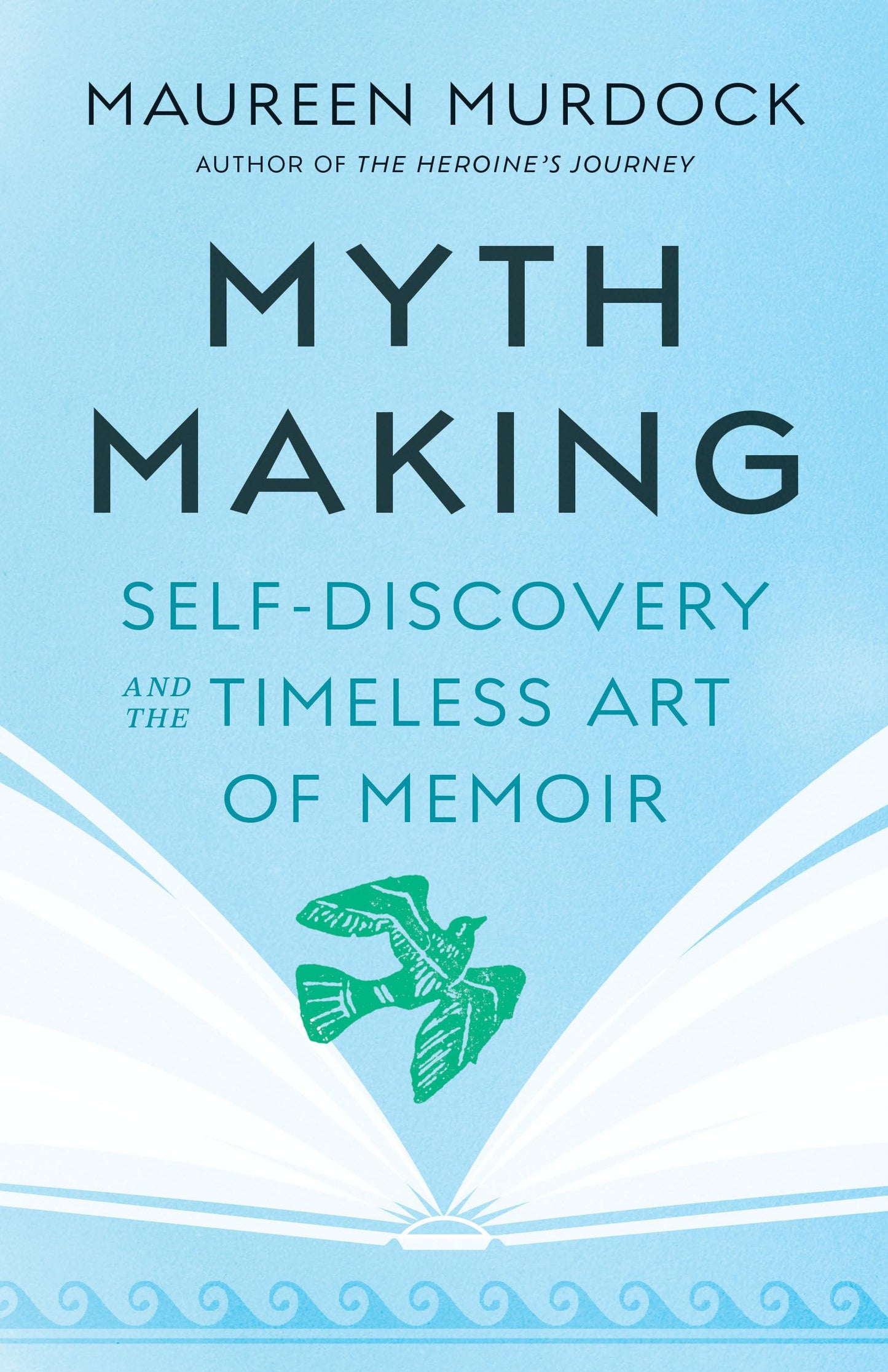 Libro: Mythmaking: Self-Discovery and the Timeless Art of Memoir