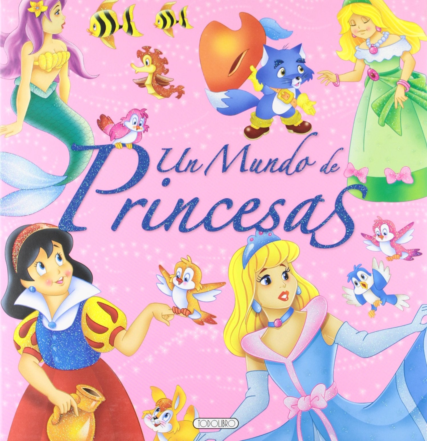 Libro: Un mundo de princesas (Clásicos de siempre)
