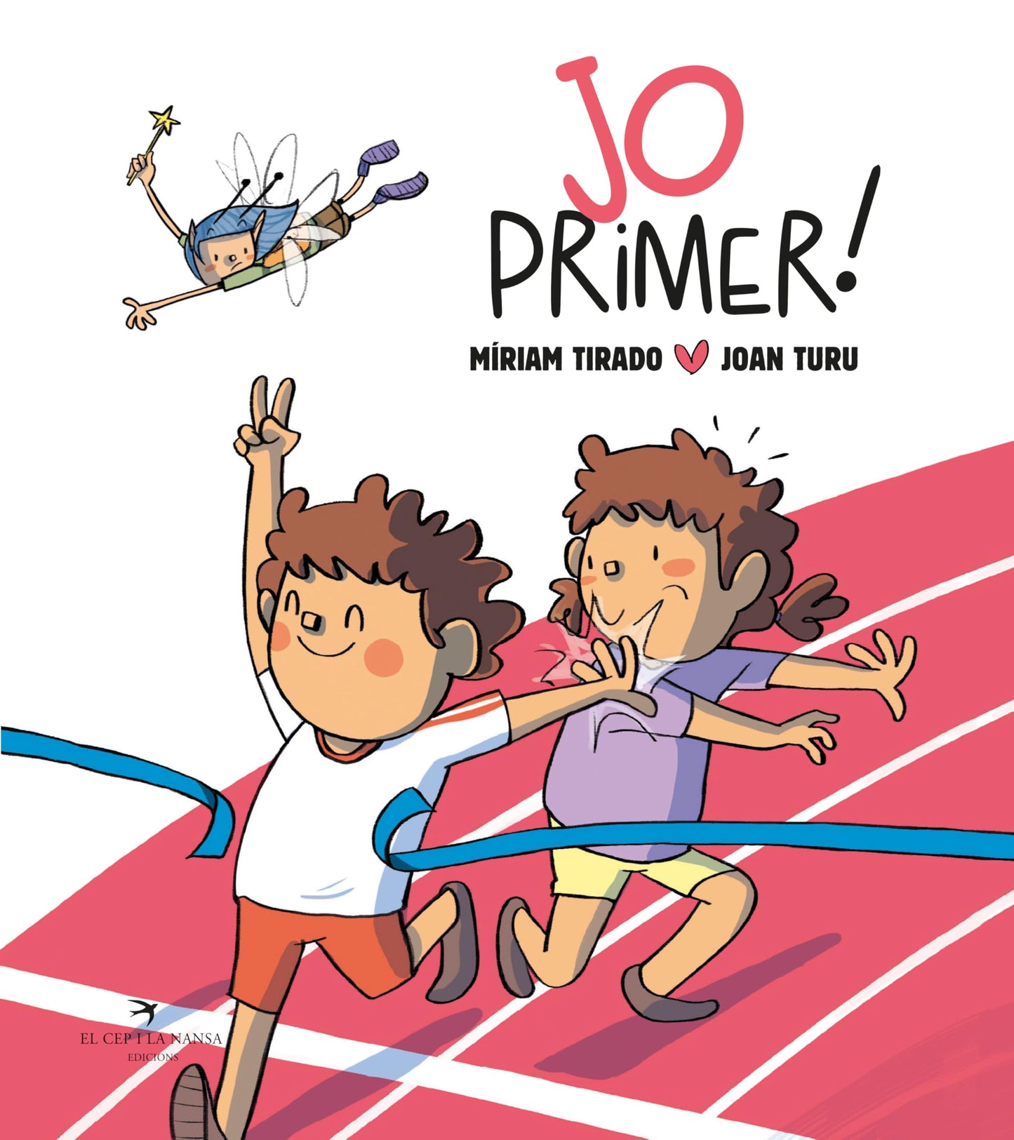 Libro: Jo primer! Conte infantil sobre rivalitat i la gelosia. Àlbum de tapa dura. Míriam Tirado. Fada dels volcans. +4 anys (Caleta)