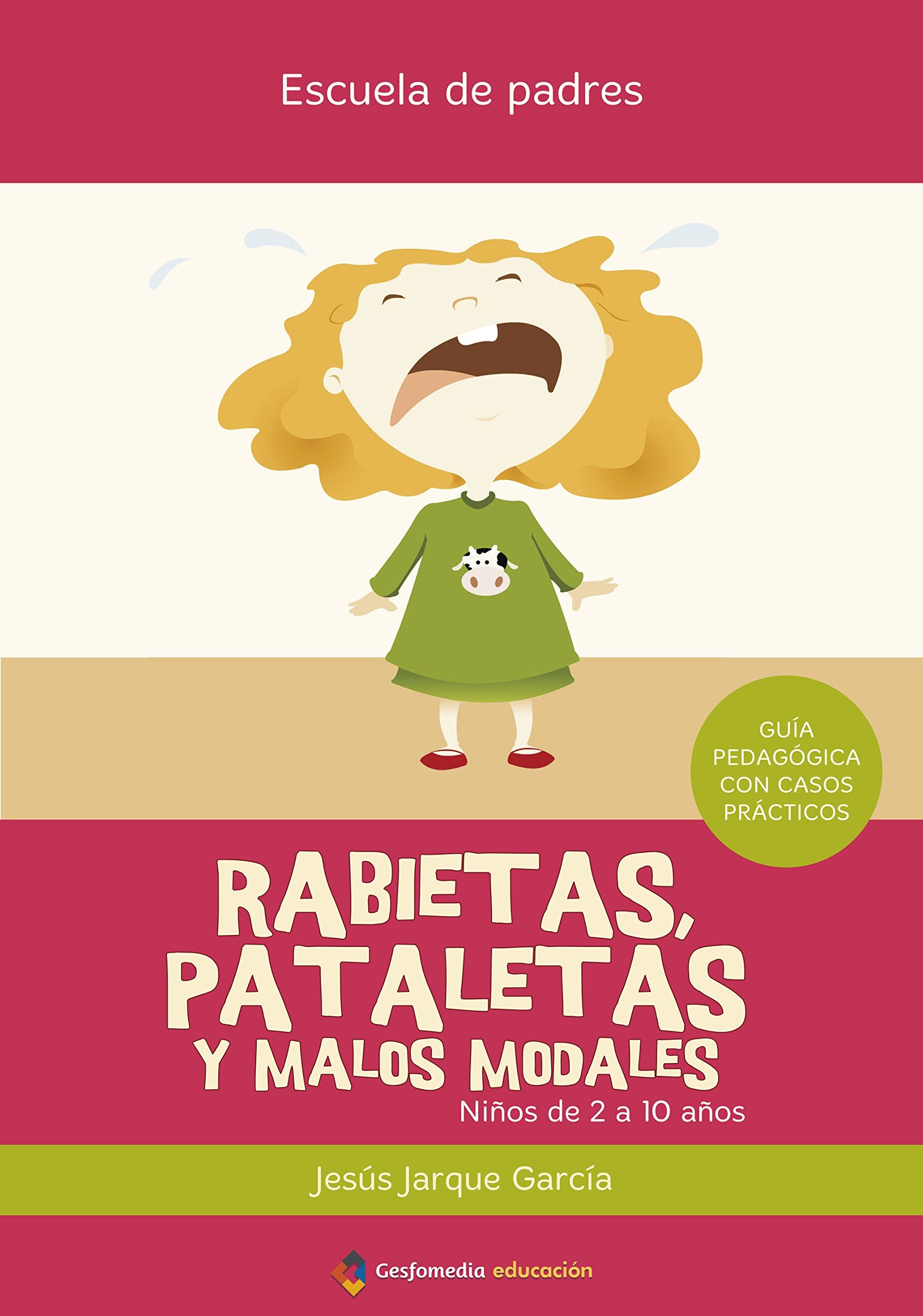 Libro: RABIETAS PATALETAS Y MALOS MODALES 2-10 (FONDO)