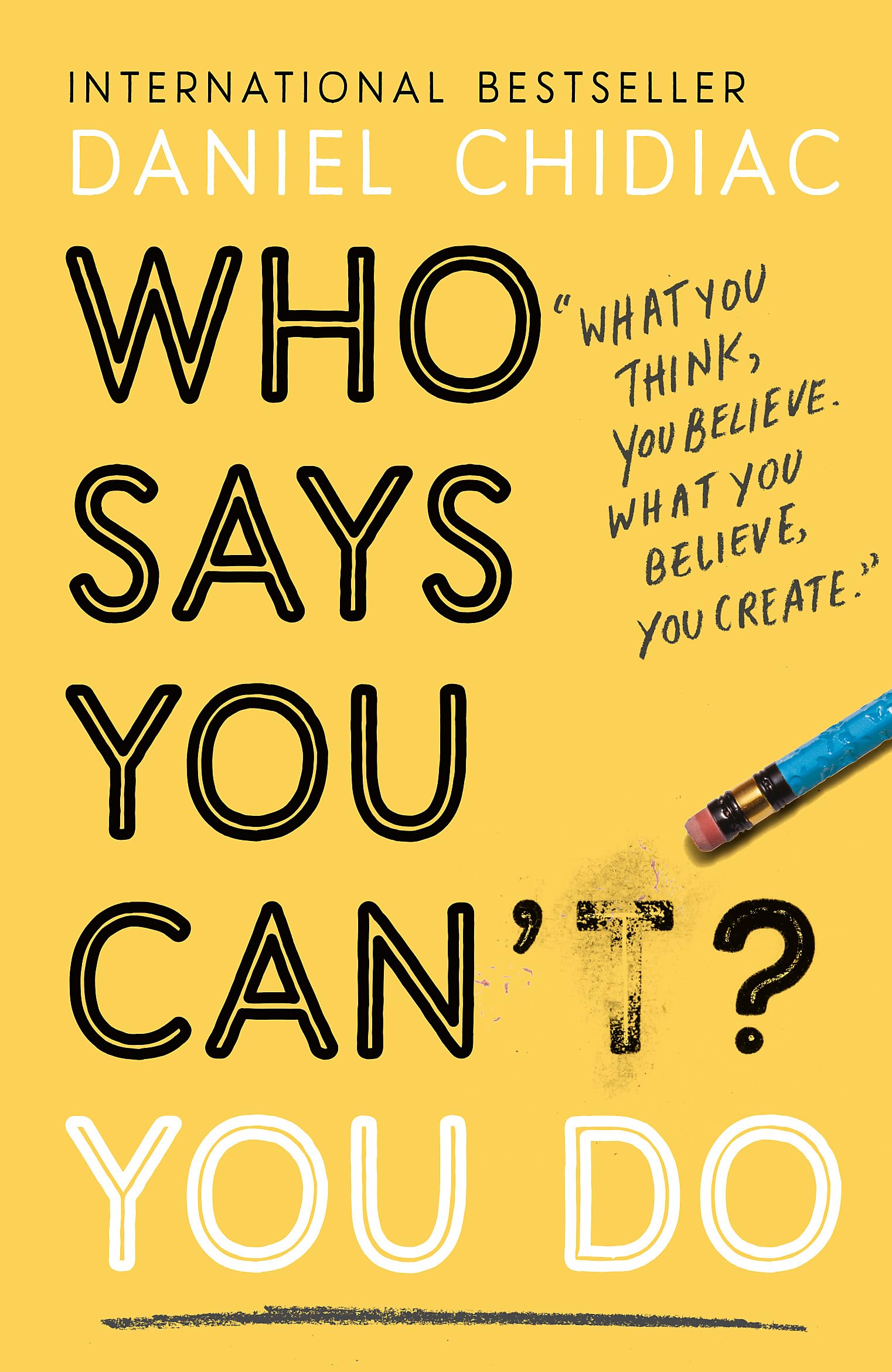 Libro: Who Says You Can't? You Do: The life-changing self help book that's empowering people around the world to live an extraordinary life