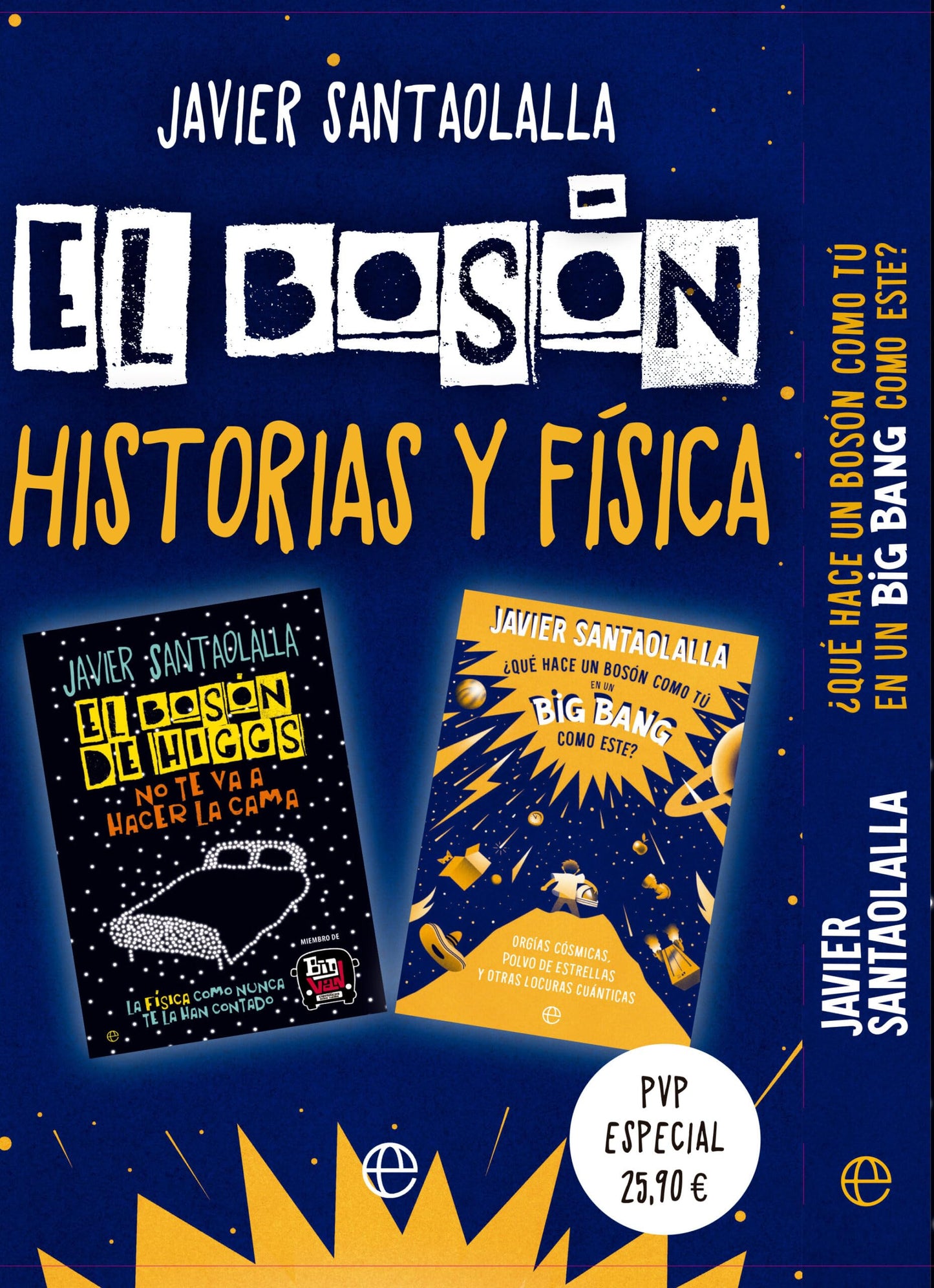 Libro: Pack El Bosón. Historias y Física: Incluye El Bosón de Higgs no te va a hacer la cama y ¿Qué hace un bosón como tú en un Big Bang como este? (Fuera de colección)