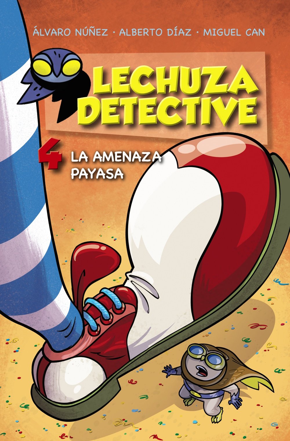 Libro: Lechuza Detective 4: La Amenaza Payasa (LITERATURA INFANTIL - Lechuza Detective)