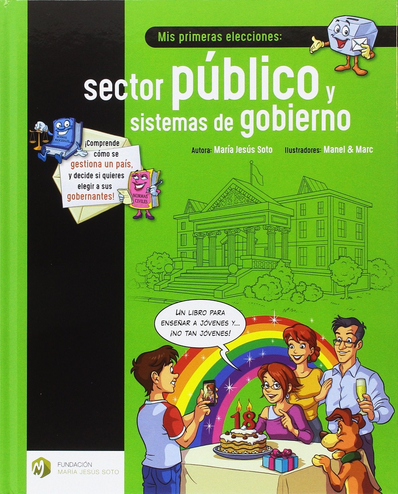 Libro: Mis primeras elecciones: sector público y sistemas de gobierno: 3 (Educación Financiera Básica)