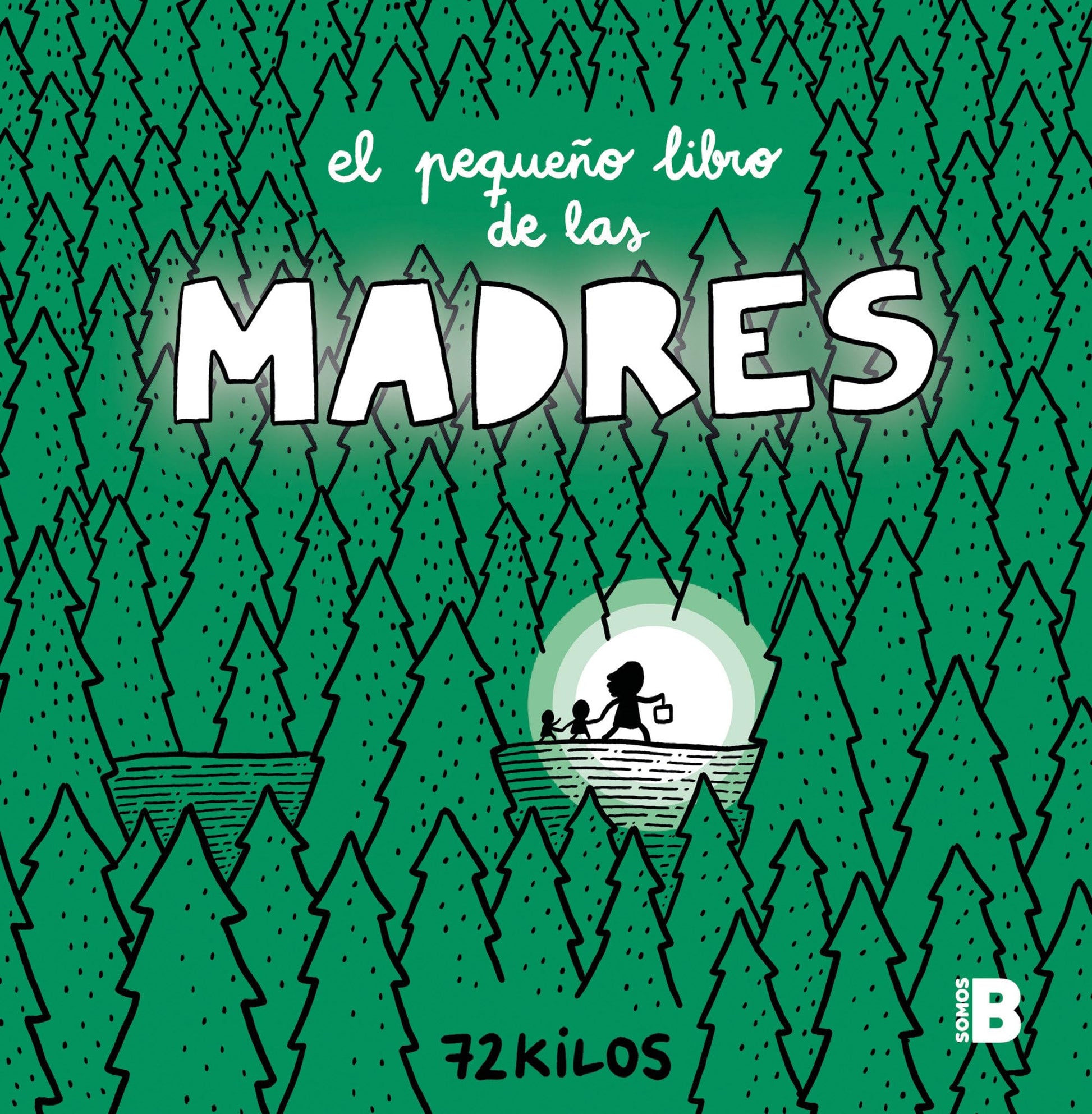 Libro: El pequeño libro de las madres (Somos B)