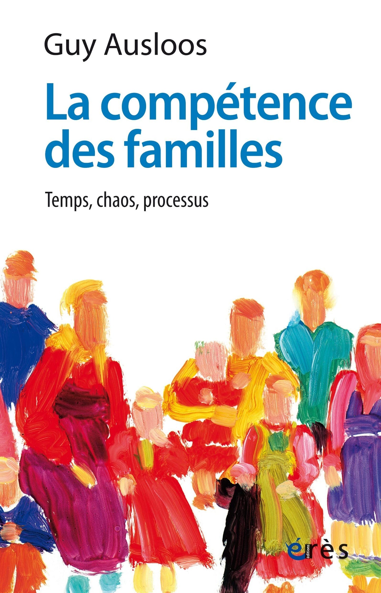 Libro: La compétence des familles: Temps, chaos, processus