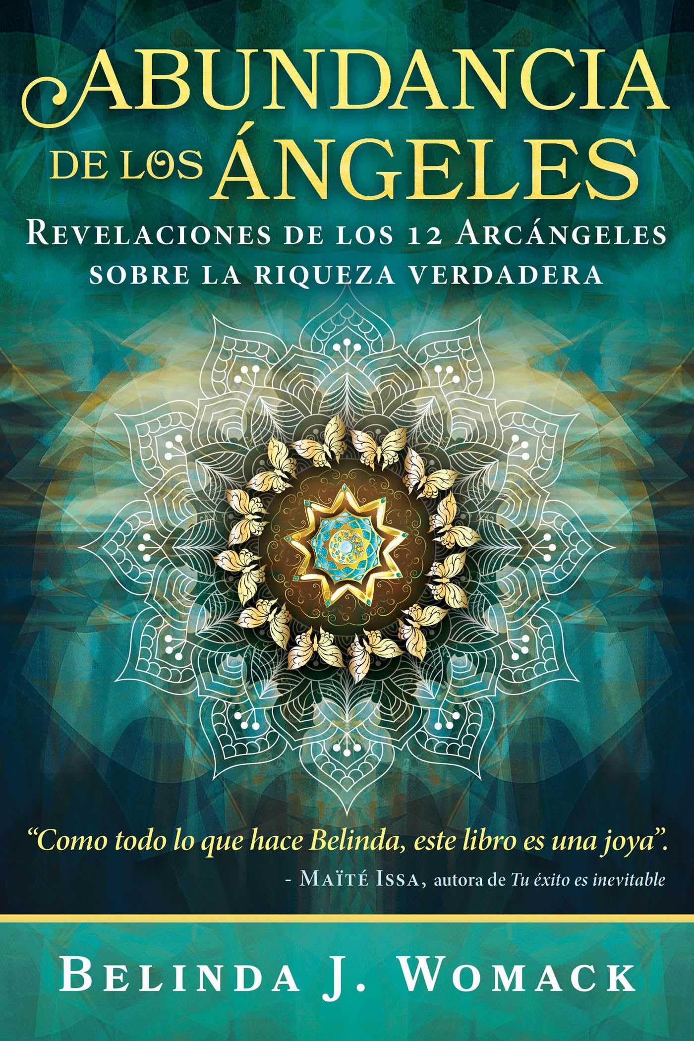 Libro: Abundancia de los Ángeles: Revelaciones de los 12 Árcángeles sobre la riqueza verdadera (Spanish Edition)