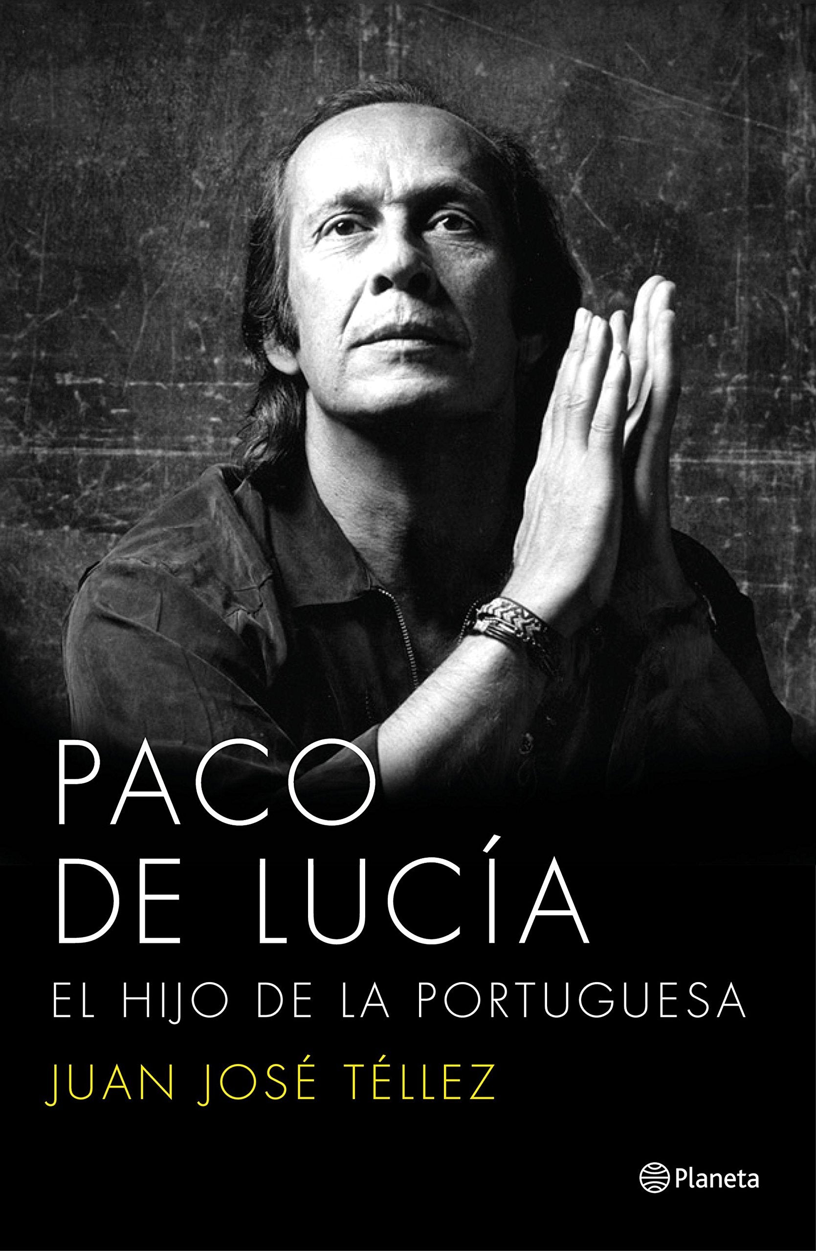 Libro: Paco de Lucía. El hijo de la portuguesa: El hijo de la portuguesa (Biografías y memorias)