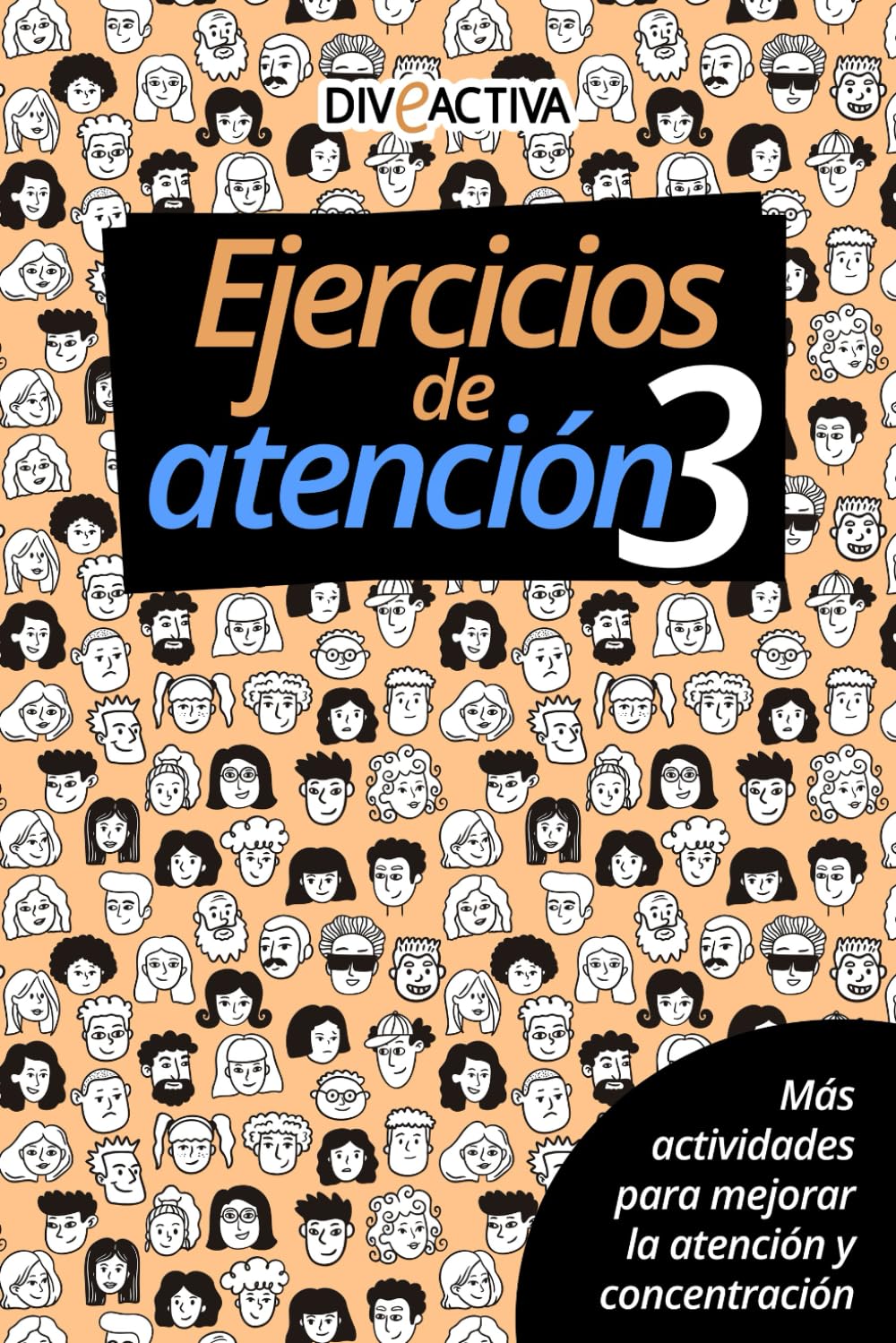 Libro: Ejercicios de Atención 3: Libro de Actividades para Mejorar la Atención y Concentración. Estimulación Cognitiva para Entrenar la Mente (Spanish Edition)