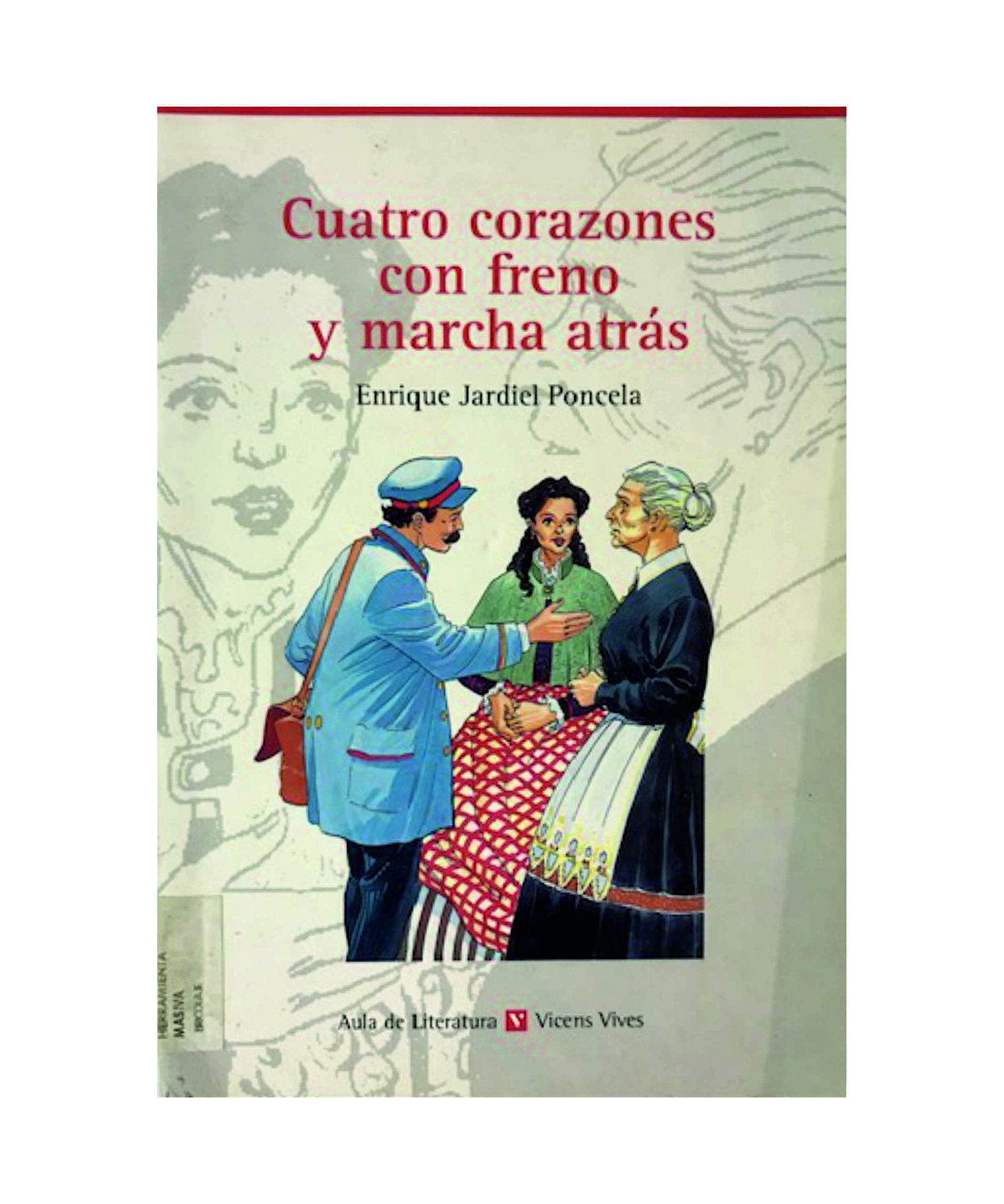 Libro: Cuatro Corazones con Freno y Marcha Atras/ Four Hearts with Brakes and March in the Back (Aula de Literatura)