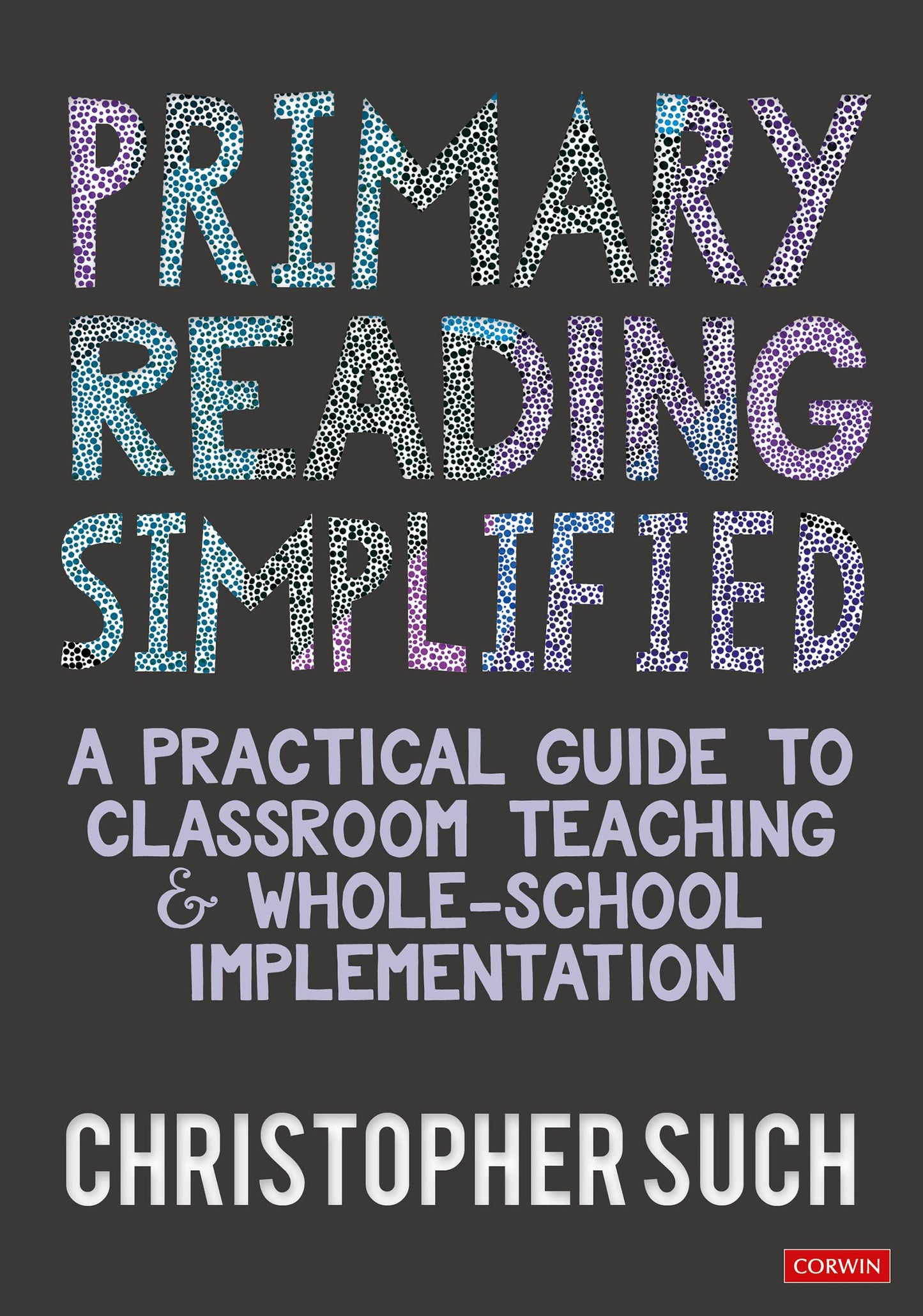 Libro: Primary Reading Simplified: A Practical Guide to Classroom Teaching and Whole-School Implementation