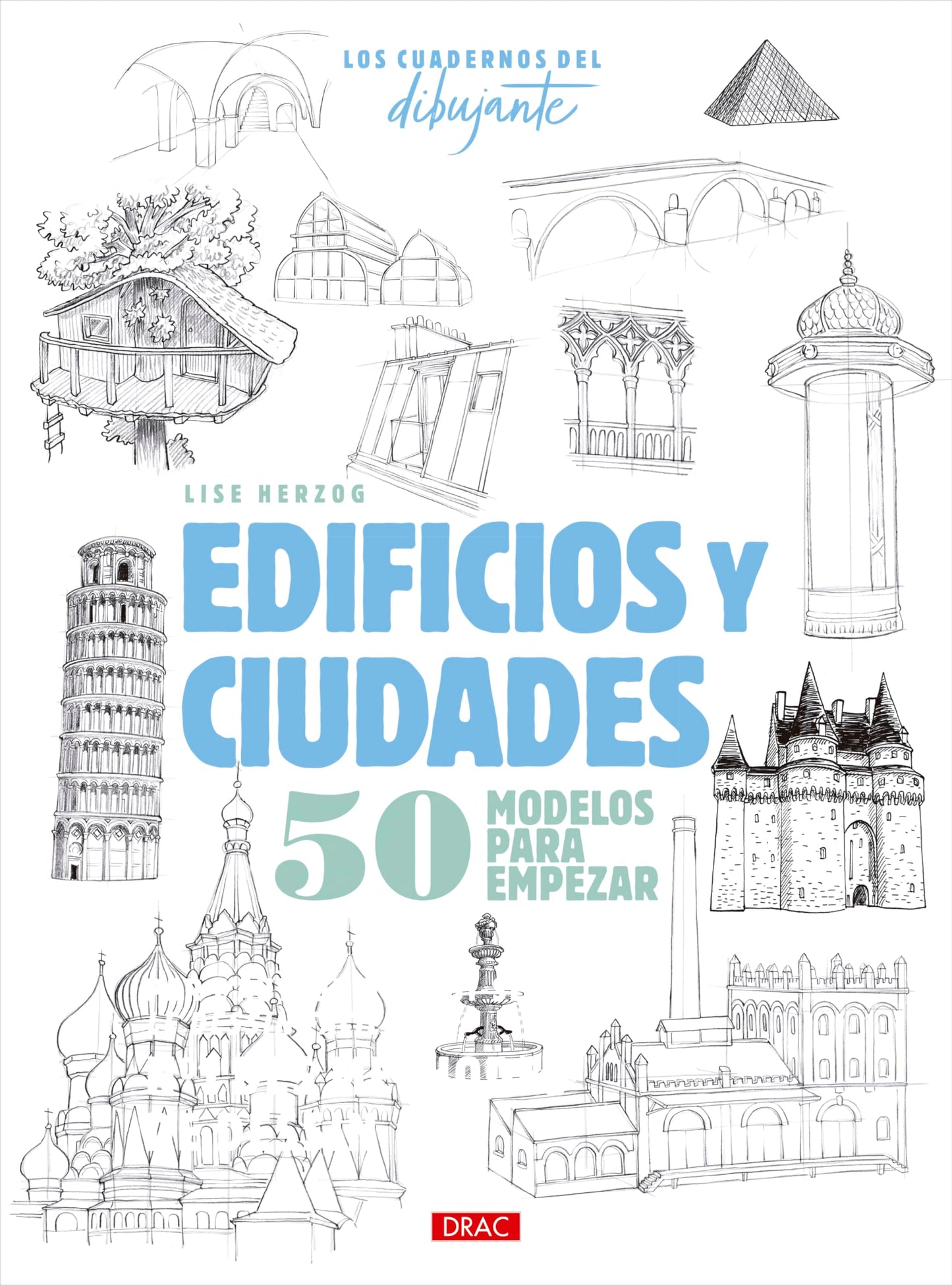 Libro: Los cuadernos del dibujante. Edificios y ciudades: 50 modelos para empezar