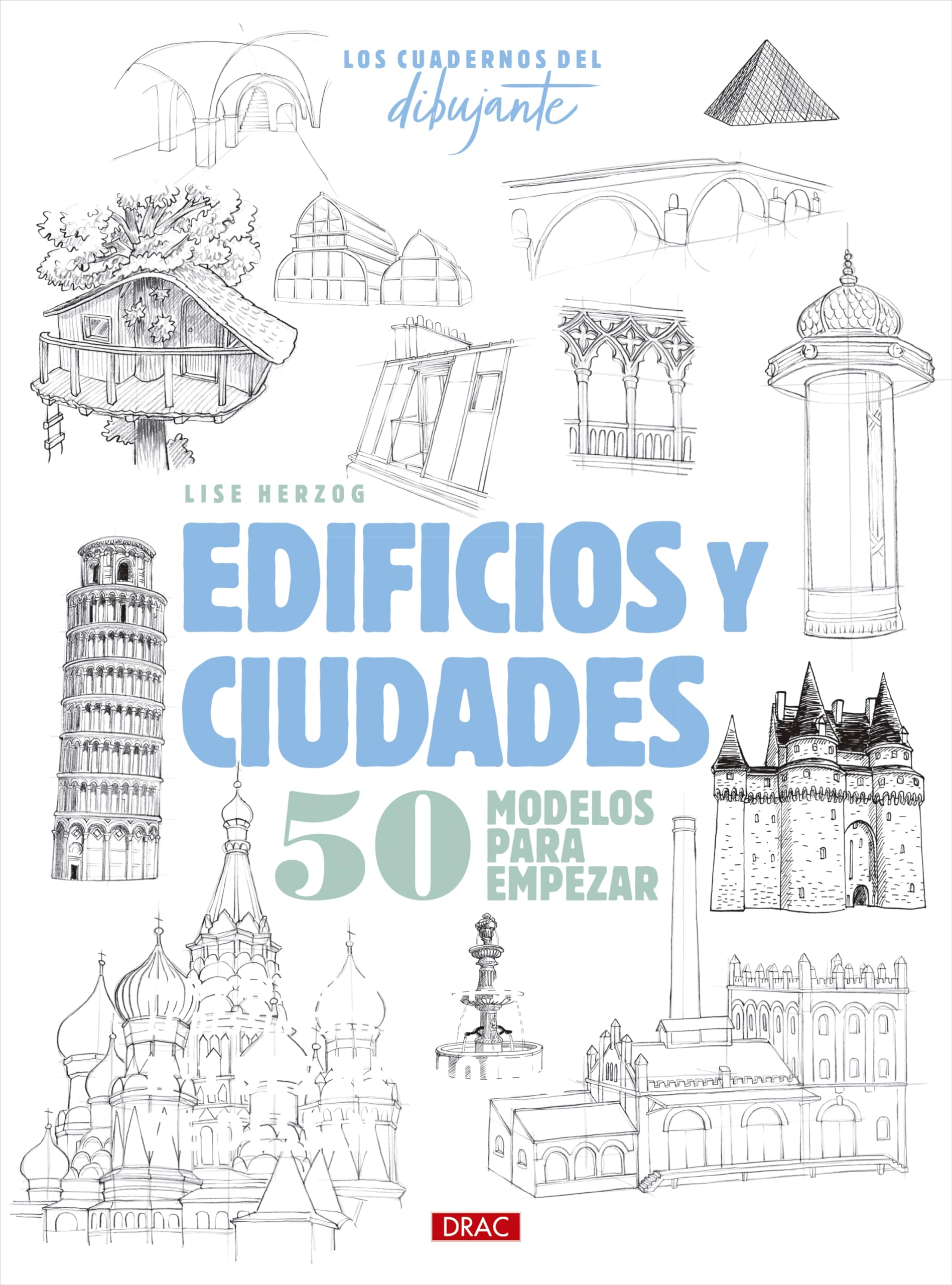 Libro: Los cuadernos del dibujante. Edificios y ciudades: 50 modelos para empezar