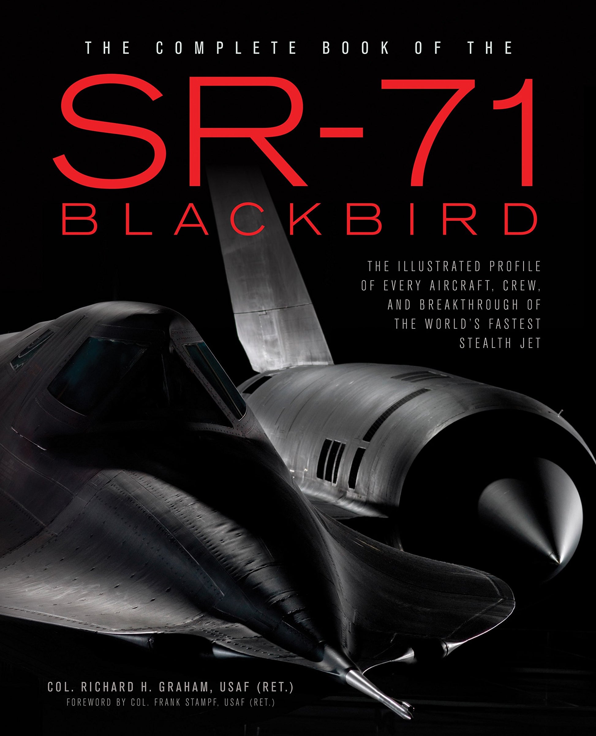 Libro: The Complete Book of the SR-71 Blackbird: The Illustrated Profile of Every Aircraft, Crew, and Breakthrough of the World's Fastest Stealth Jet