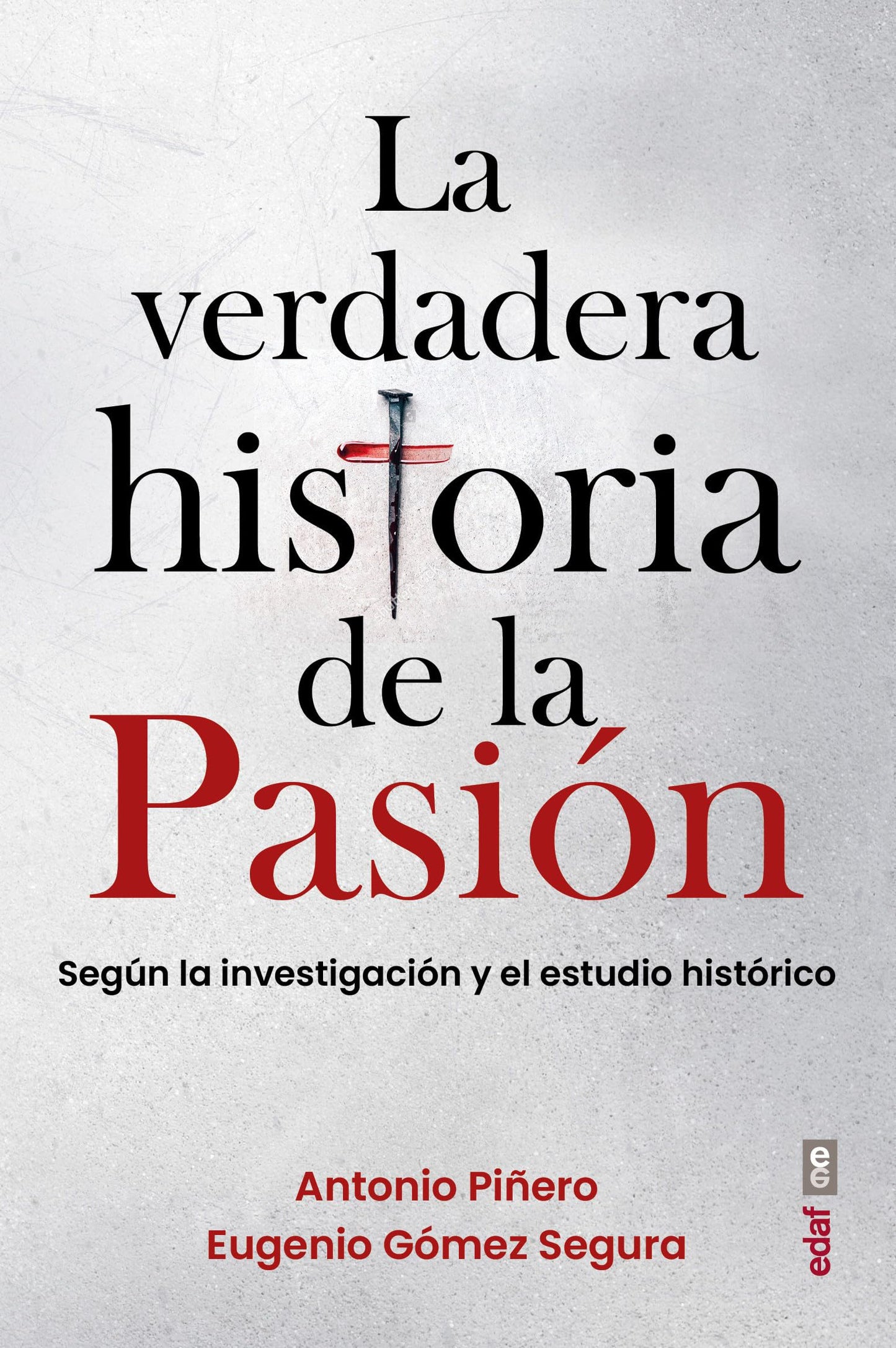 Libro: La verdadera historia de la Pasión: Según la investigación y el estudio histórico (Best Book)