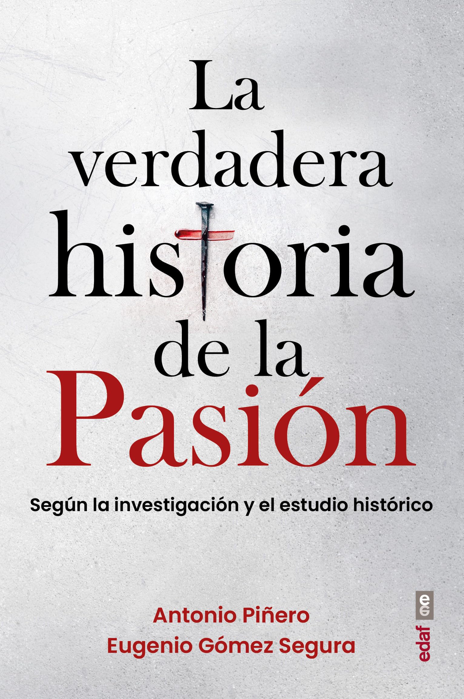Libro: La verdadera historia de la Pasión: Según la investigación y el estudio histórico (Best Book)