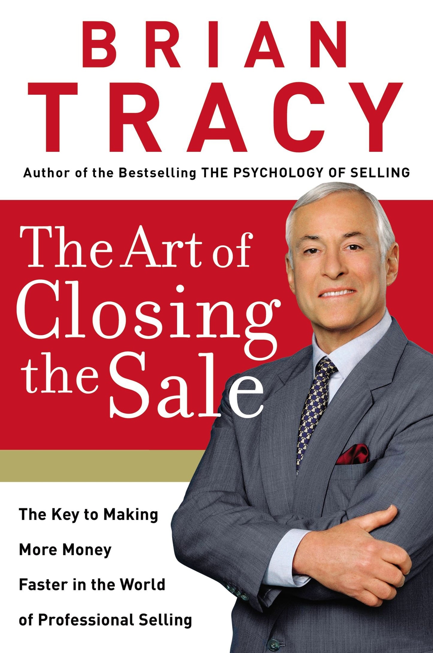 Libro: The Art of Closing the Sale: The Key to Making More Money Faster in the World of Professional Selling