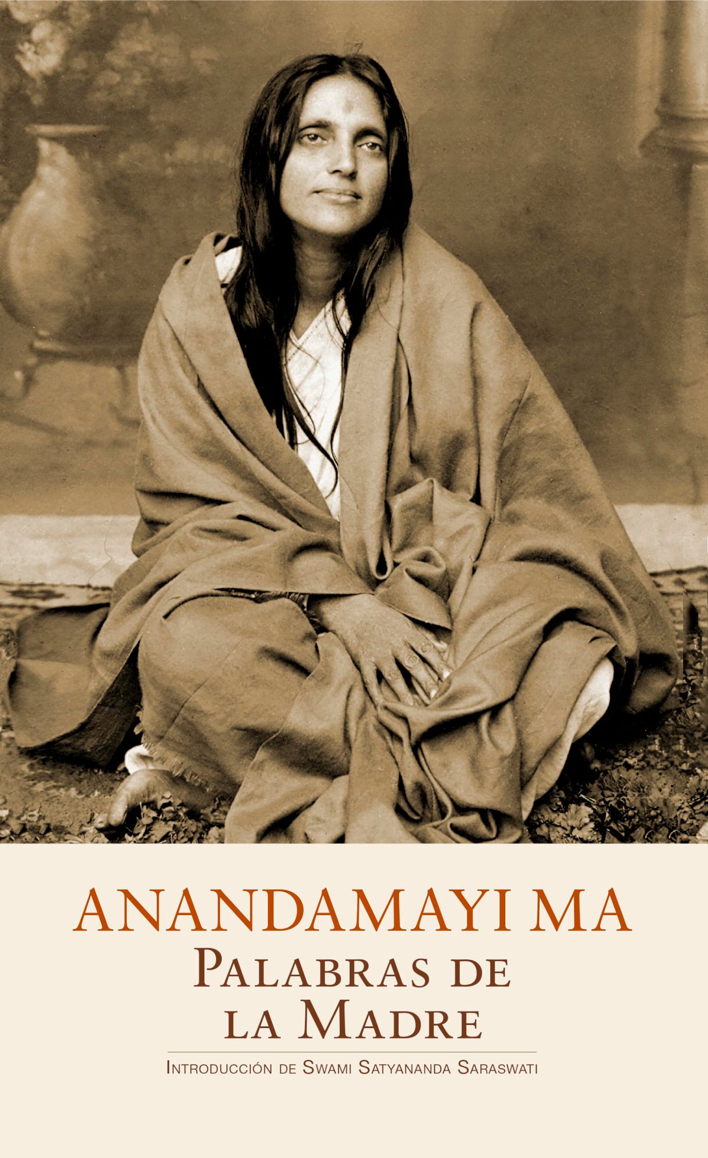 Libro: Anandamayi Ma. Palabras de la Madre