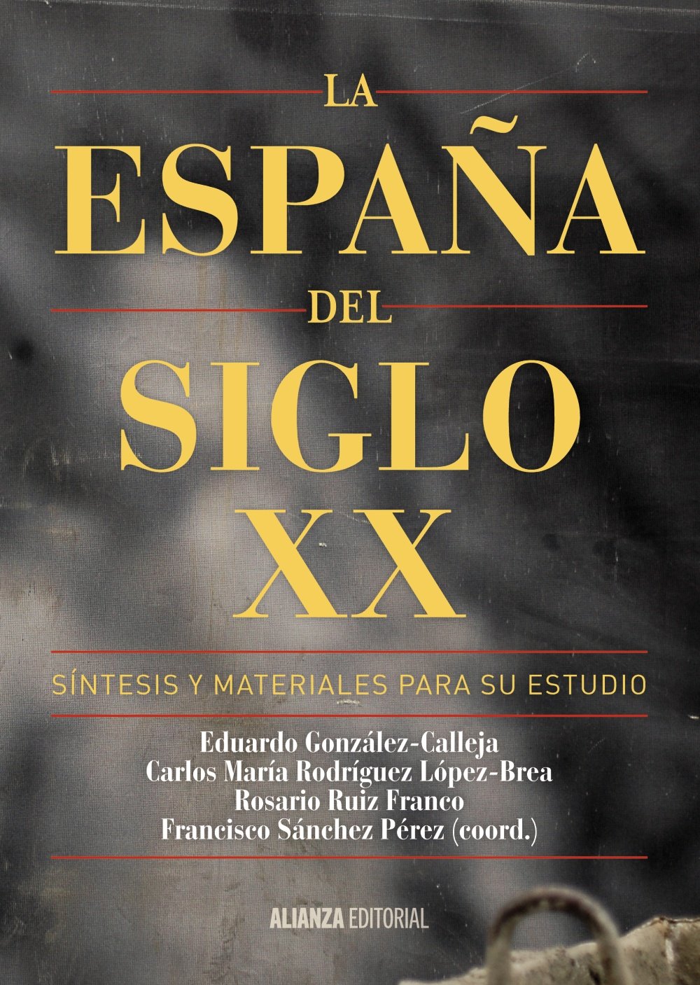Libro: La España del siglo XX: Síntesis y materiales para su estudio