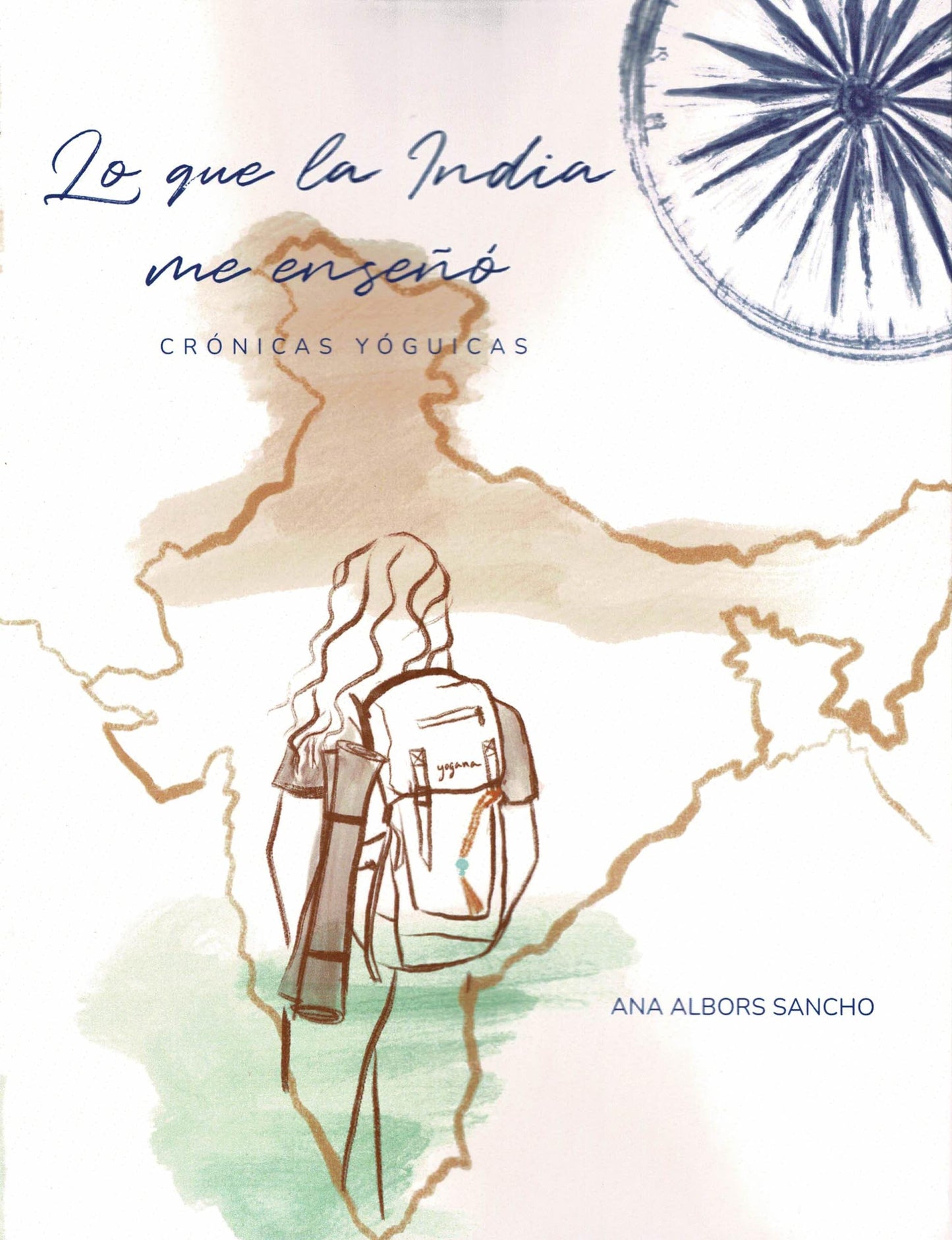 Libro: Lo que la India me enseñó. Crónicas Yóguicas