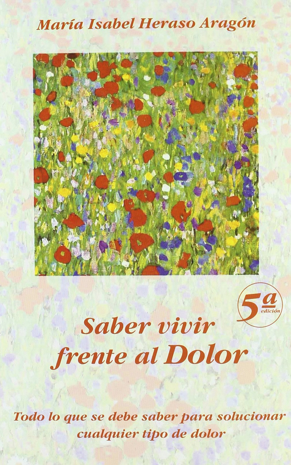Libro: Saber vivir frente al Dolor