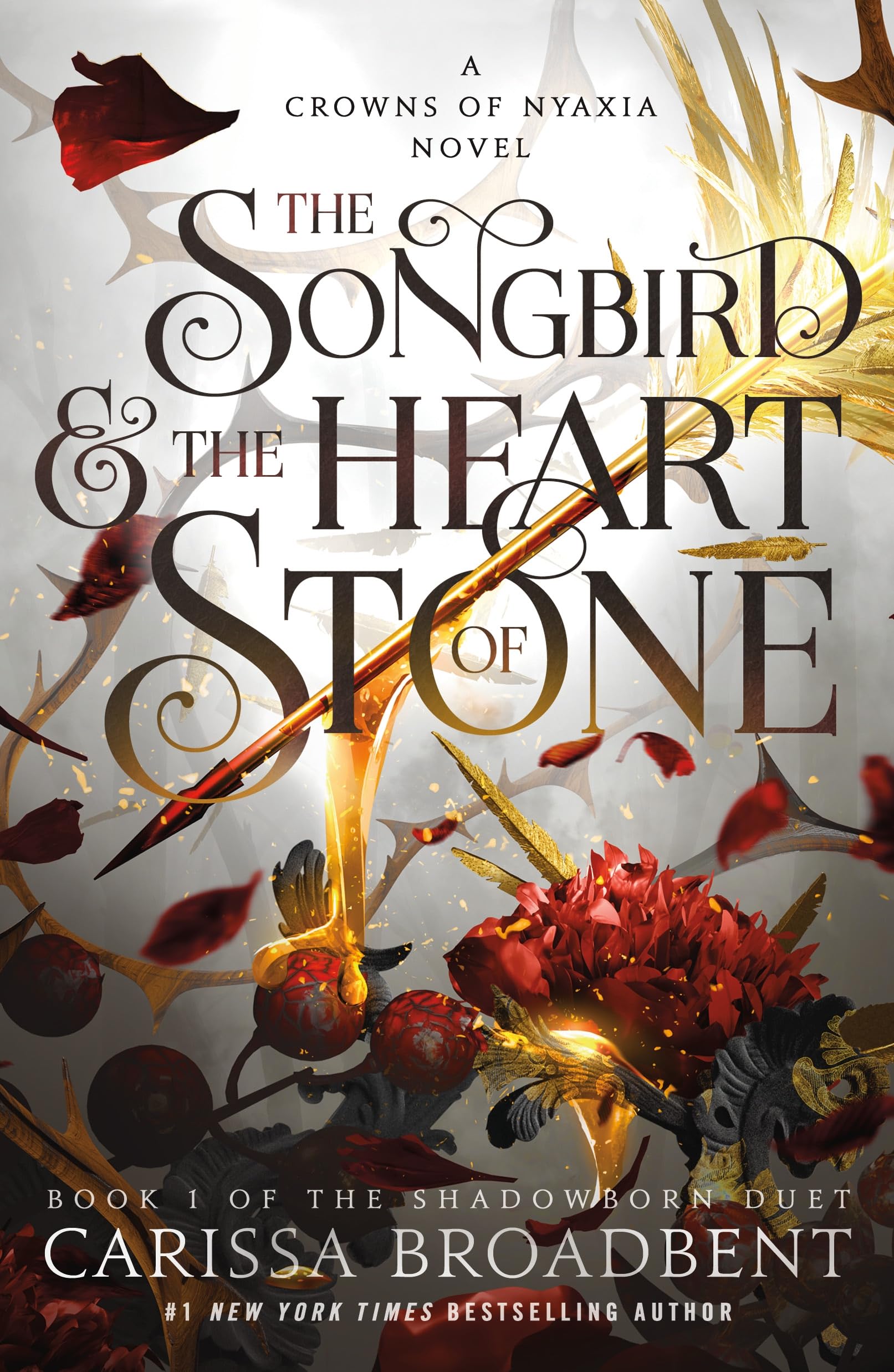 Libro: The Songbird & the Heart of Stone: Book 1 of the Shadowborn Duet (Crowns of Nyaxia, 3)