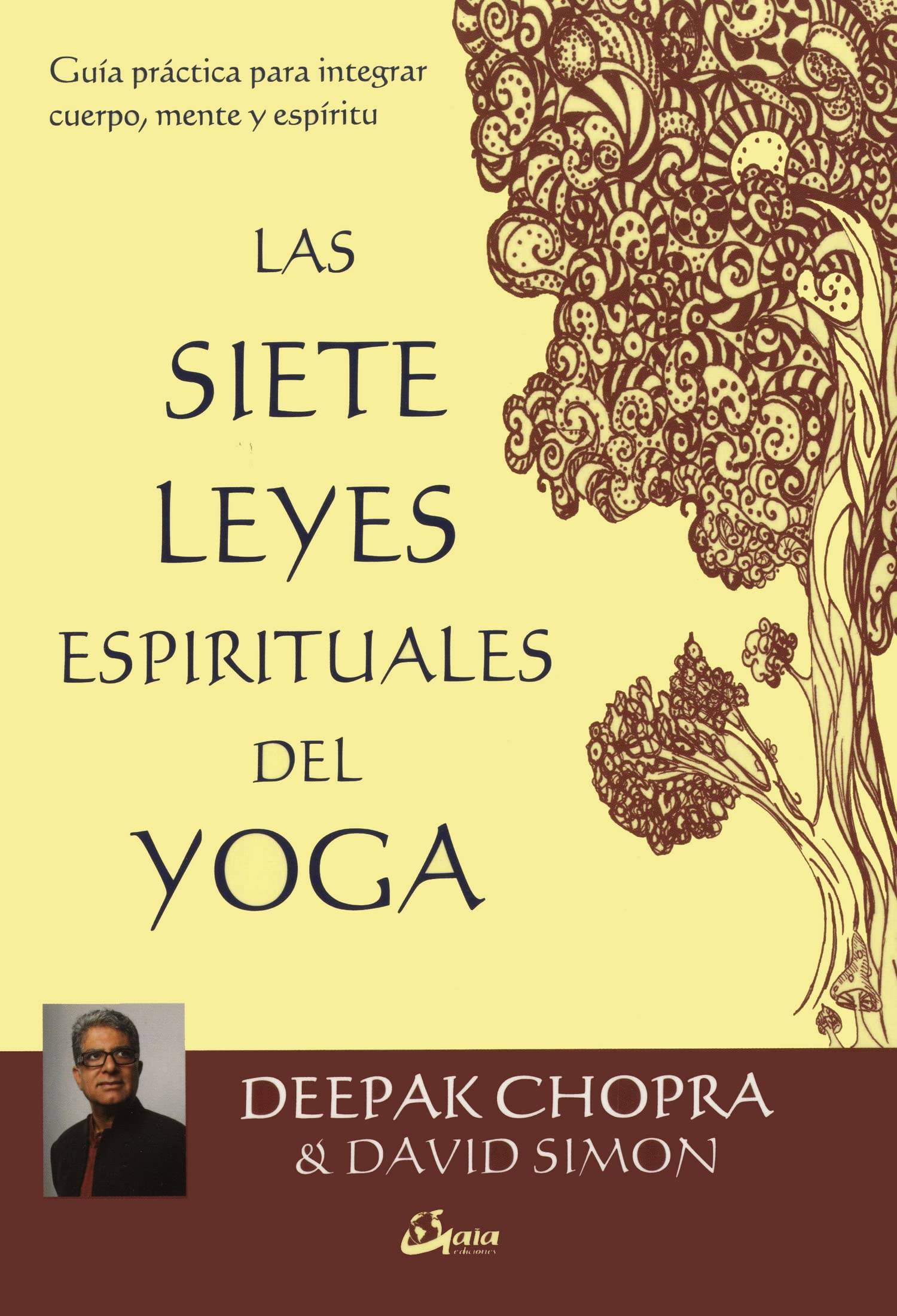 Libro: Las 7 leyes espirituales del Yoga. Guía práctica para integrar cuerpo, mente y espíritu