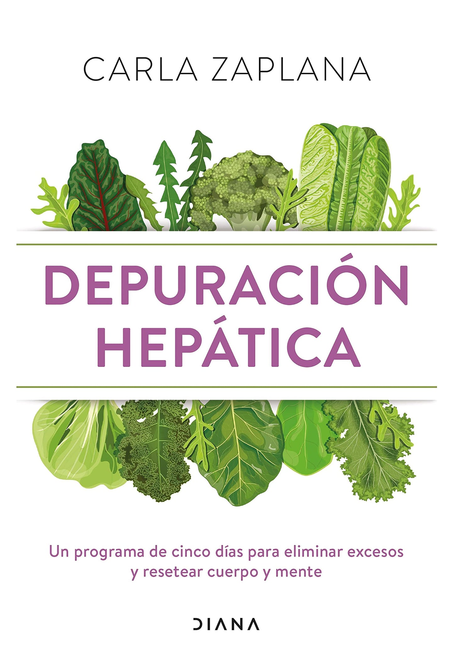 Libro: Depuración hepática: Un programa de cinco días para eliminar excesos y resetear cuerpo y mente (Salud natural)