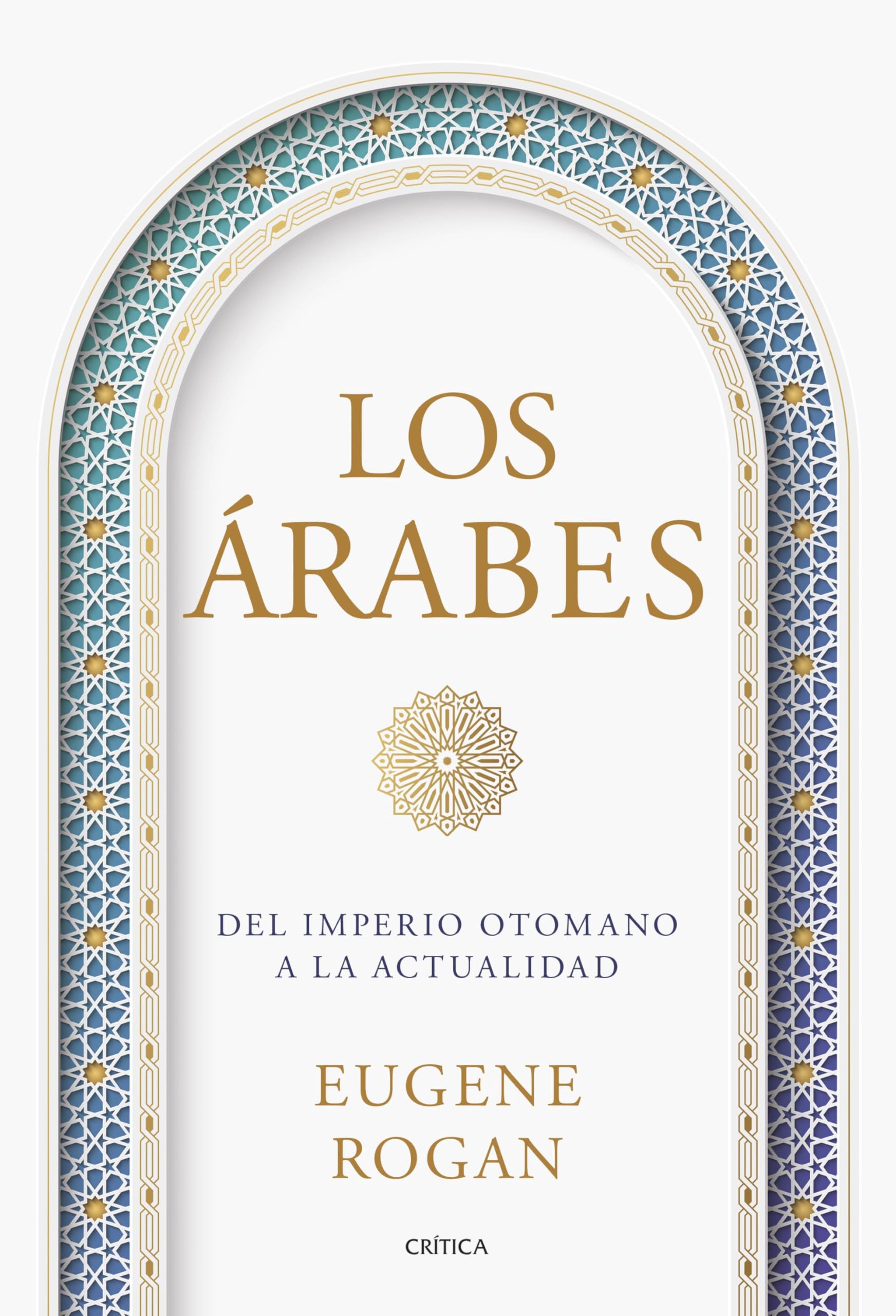 Libro: Los árabes: Del imperio otomano a la actualidad (Serie Mayor)