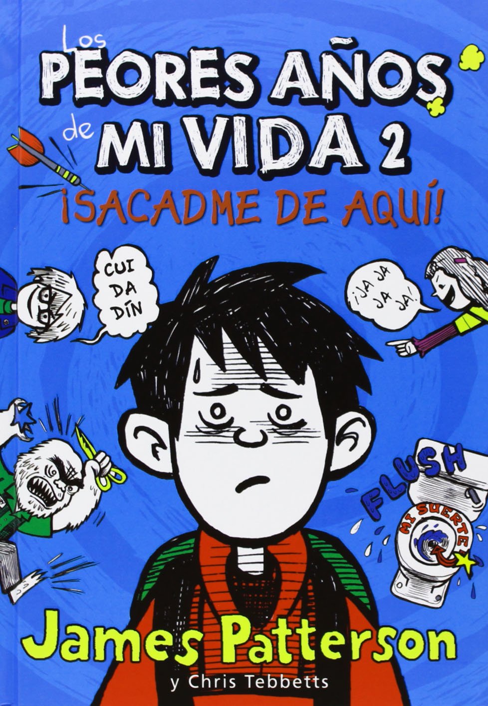 Libro: Los Peores Años De Mi Vida 2. ¡Sacadme De Aquí!: 7 (Novela Gráfica)