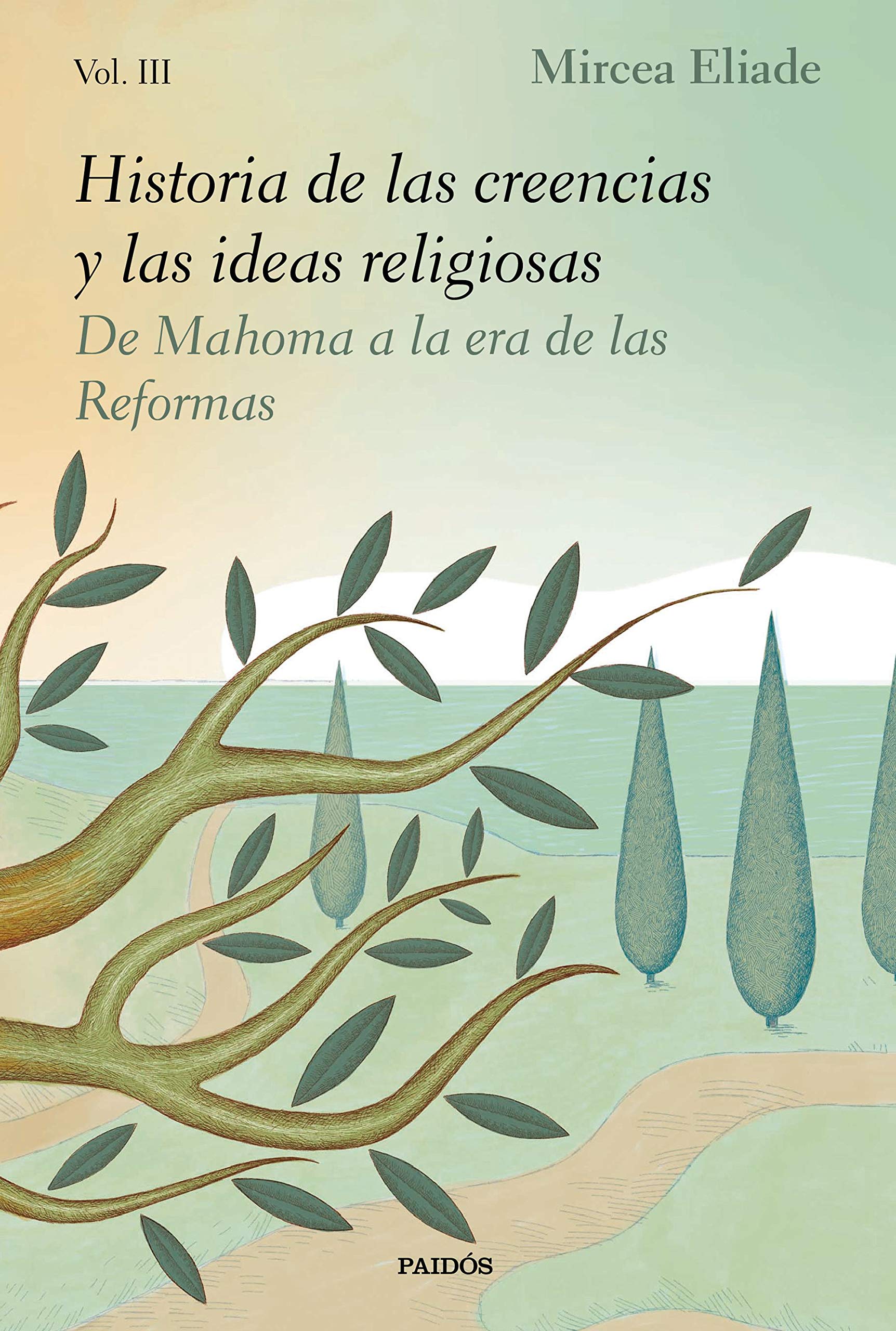 Libro: Historia de las creencias y las ideas religiosas III: De Mahoma a la era de las Reformas (Contextos)
