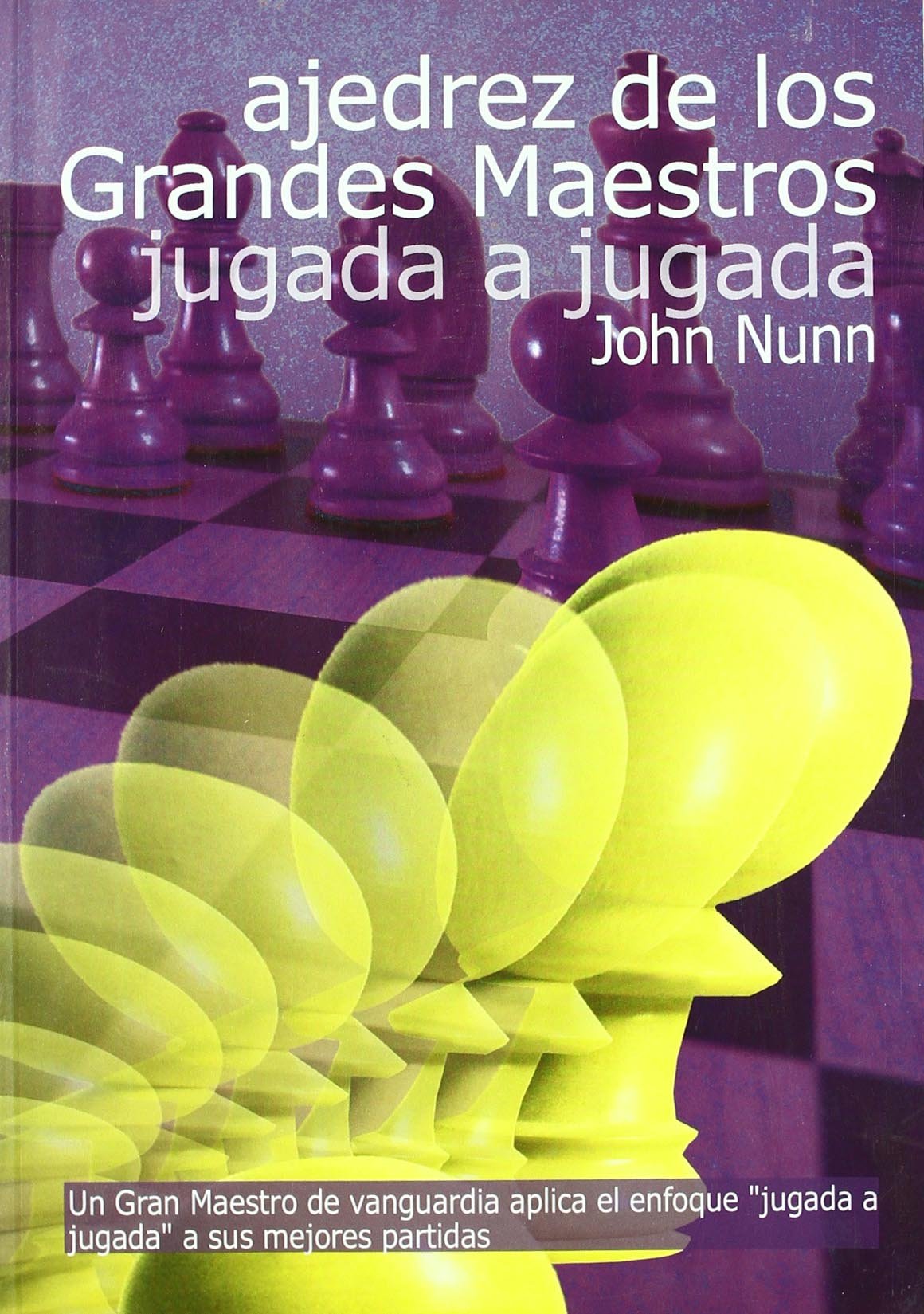 Libro: Ajedrez de los grandes maestros jugada a jugada