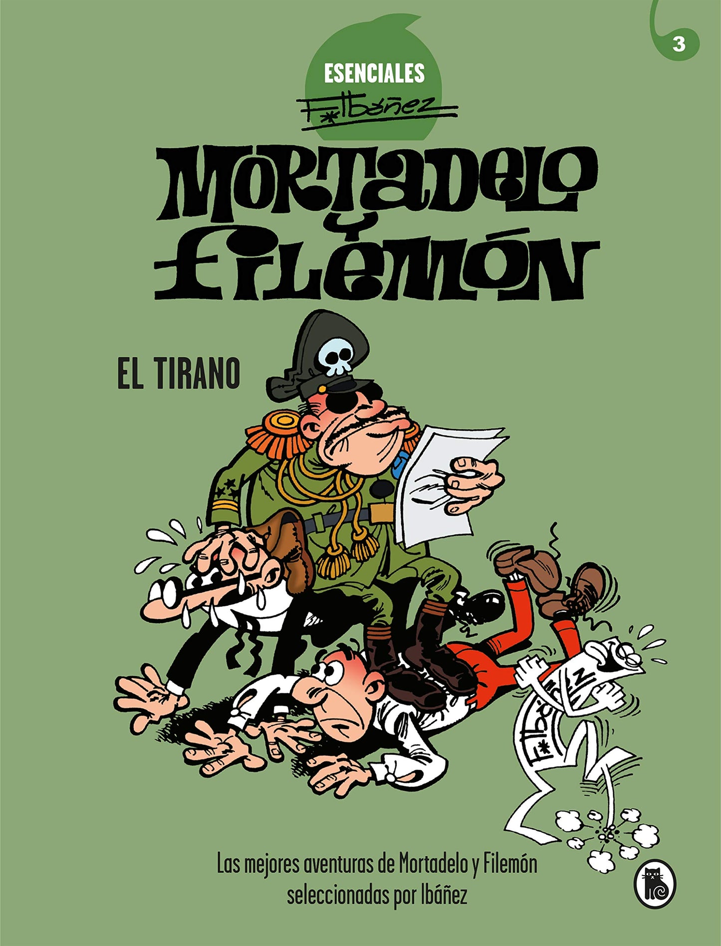Libro: Mortadelo y Filemón. El Tirano (Esenciales Ibáñez 3): Las mejores aventuras de Mortadelo y Filemón seleccionadas por Ibáñez (Bruguera Clásica)