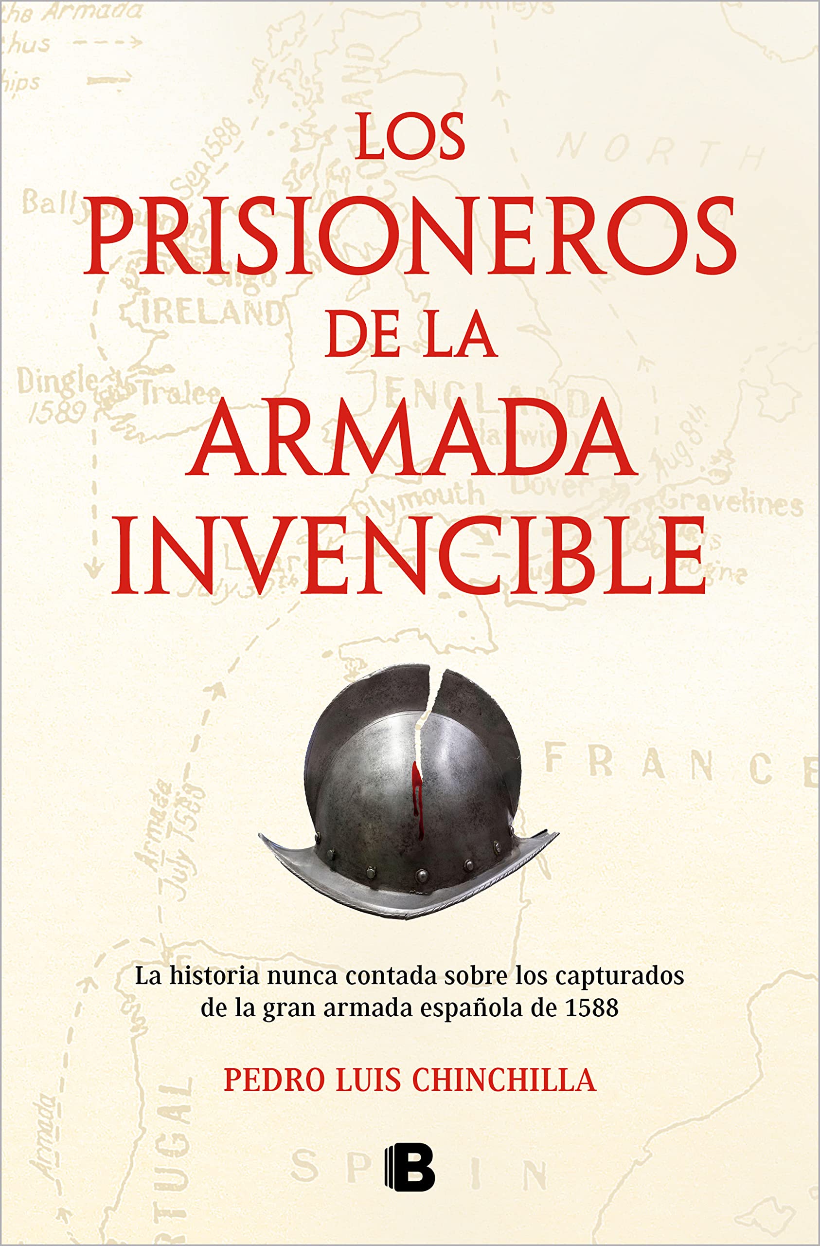 Libro: Los prisioneros de La Armada Invencible: La historia nunca contada sobre los capturados de la gran armada española de 1588