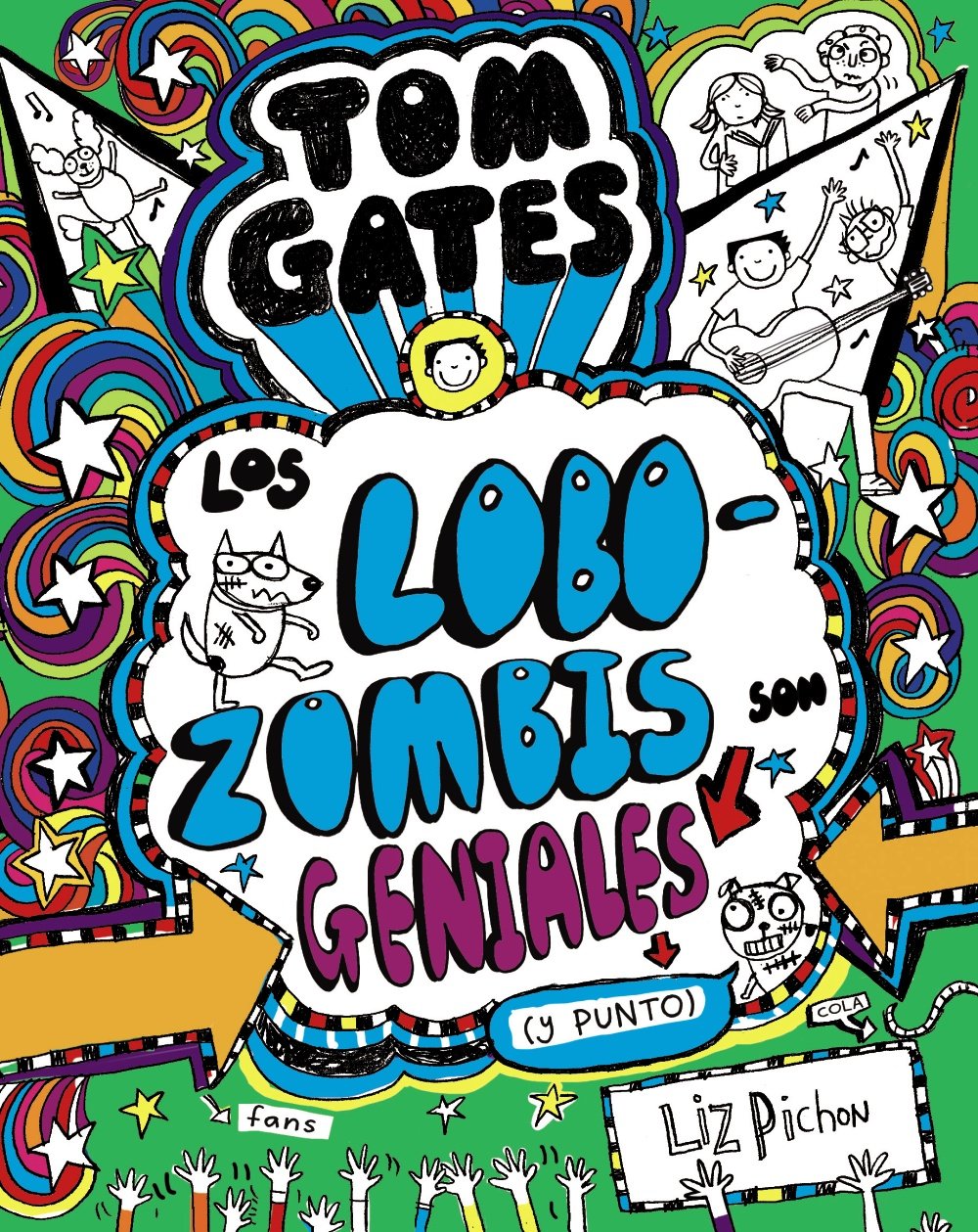 Libro: Tom Gates - Los Lobozombis son geniales (y punto) (Castellano - A PARTIR DE 10 AÑOS - PERSONAJES Y SERIES - Tom Gates)