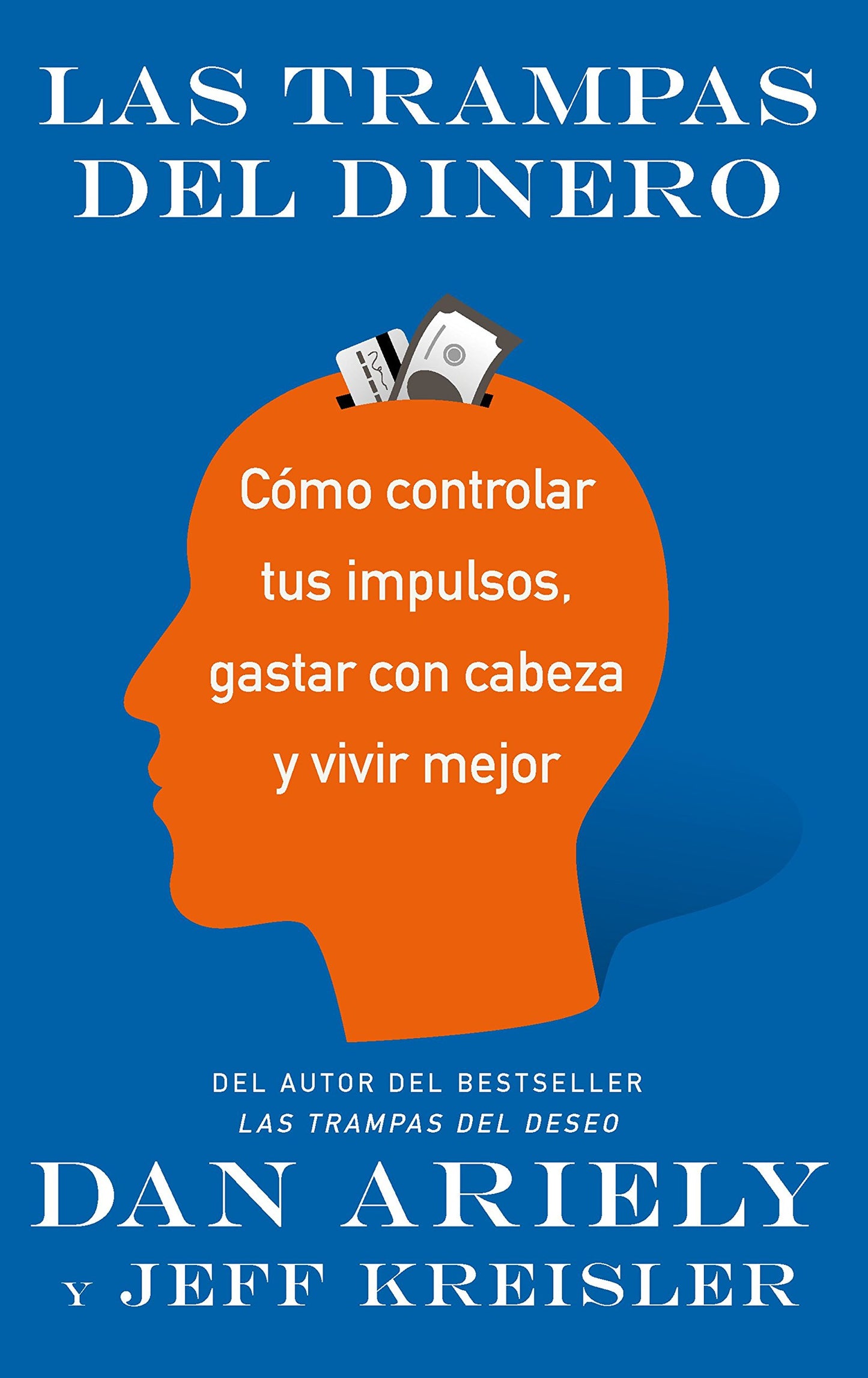 Libro: Las trampas del dinero: Cómo controlar tus impulsos, gastar con cabeza y vivir mejor