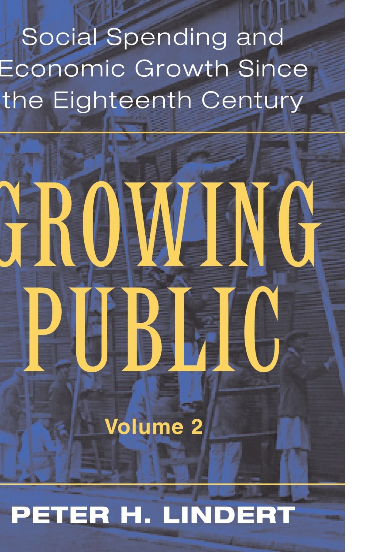 Libro: Growing Public: Volume 2, Further Evidence: Social Spending and Economic Growth since the Eighteenth Century