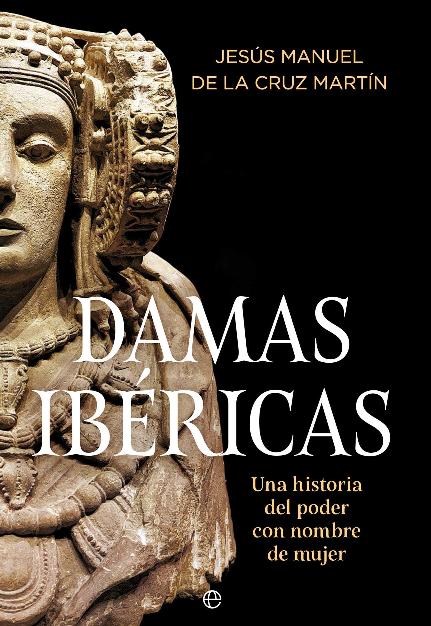 Libro: Damas ibéricas: Una historia del poder con nombre de mujer