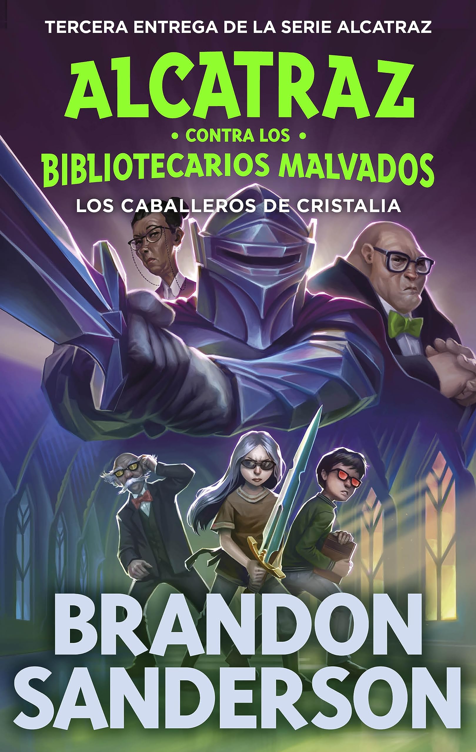 Libro: Los Caballeros de Cristalia (Alcatraz contra los Bibliotecarios Malvados 3) (Brandon Sanderson)