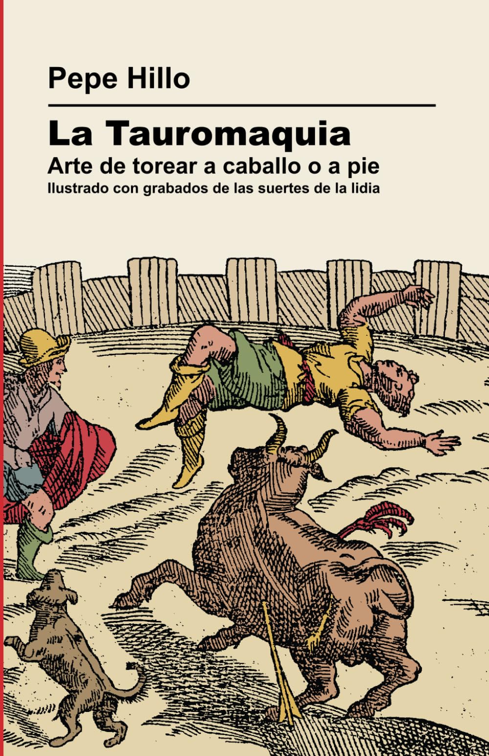 Libro: LA TAUROMAQUIA: Un manual para toreros y aficionados al arte de torear a caballo o a pie