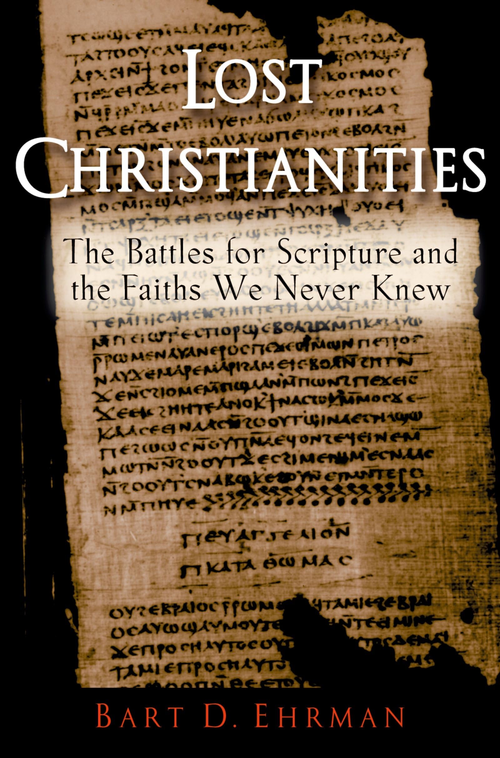 Libro: LOST CHRISTIANITIES: The Battles for Scripture and the Faiths We Never Knew