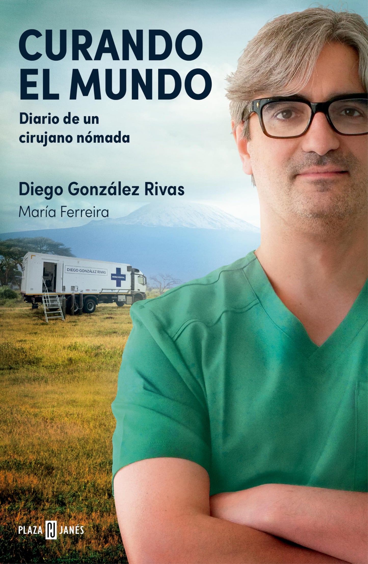 Curando el mundo: Diario de un cirujano nómada (Obras diversas)