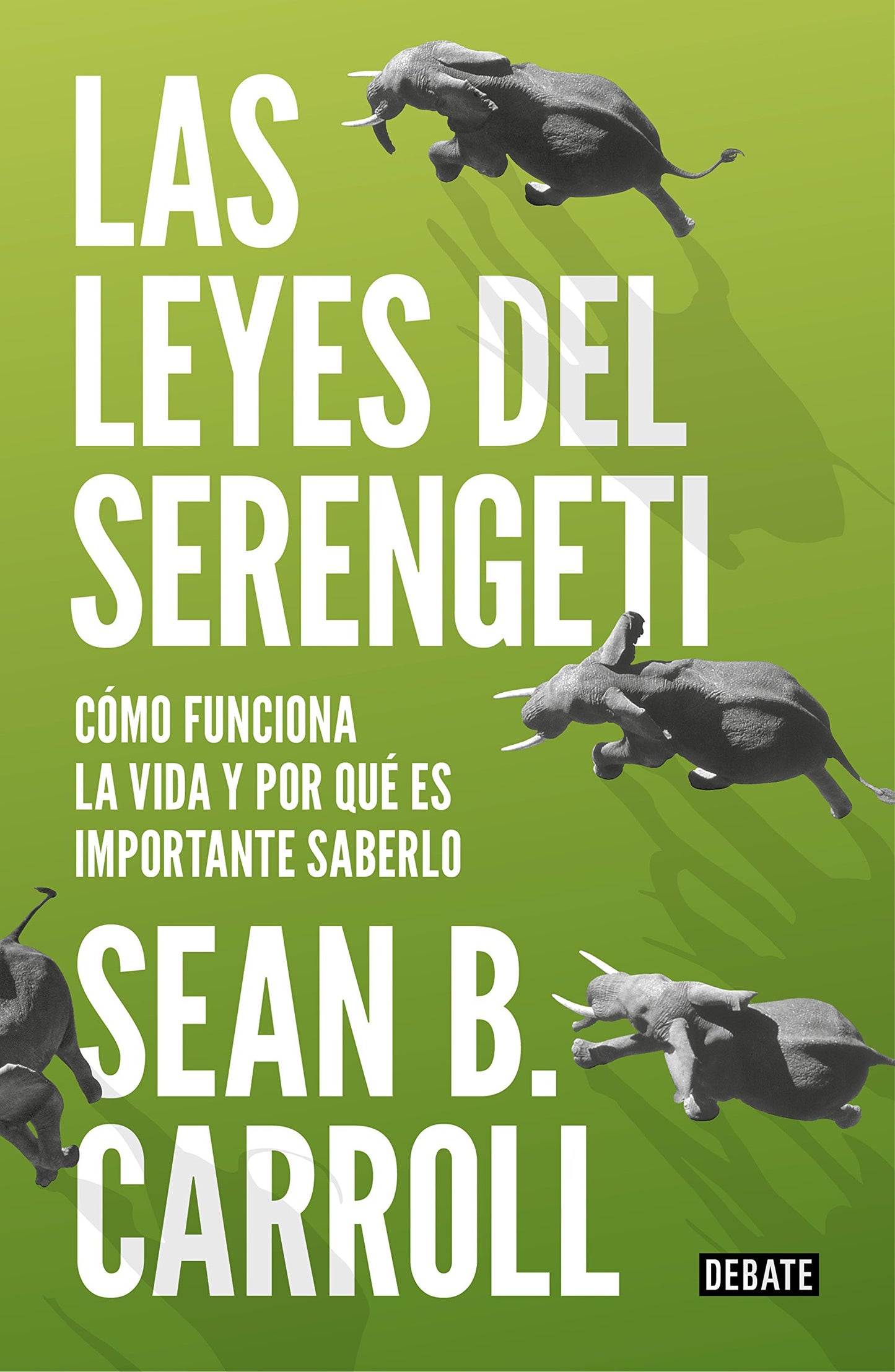 Libro: Las leyes del Serengeti: Cómo funciona la vida y por qué es importante saberlo