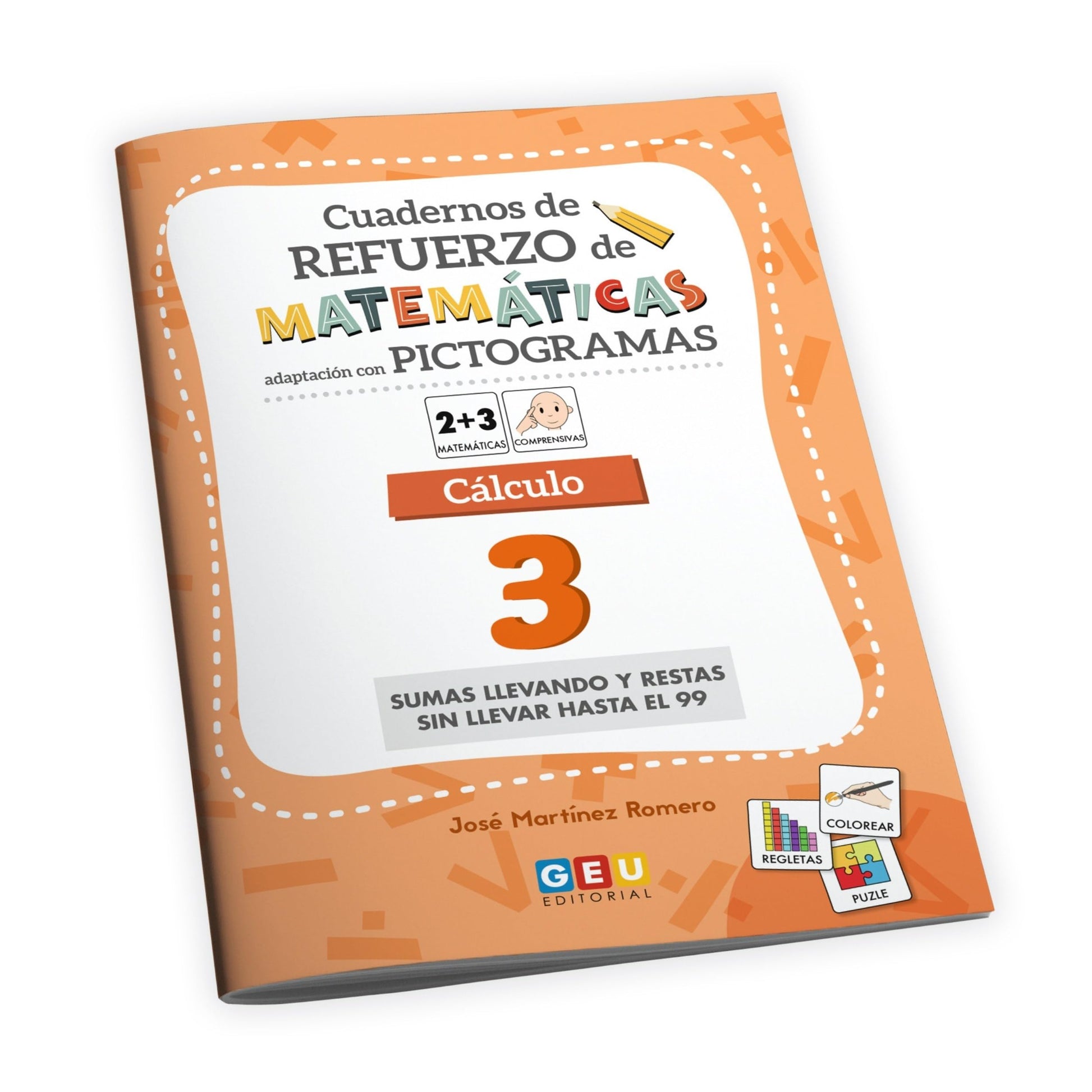 Libro: SUMAS Y RESTAS 6 AÑOS | Aprende a Sumar y Restar Editorial Geu 1 Primaria | Matemáticas Comprensivas 1 - Cálculo 3 con PICTOGRAMAS para TEA - Sumas ... el 99 (Cuadernos de refuerzo de matemáticas)
