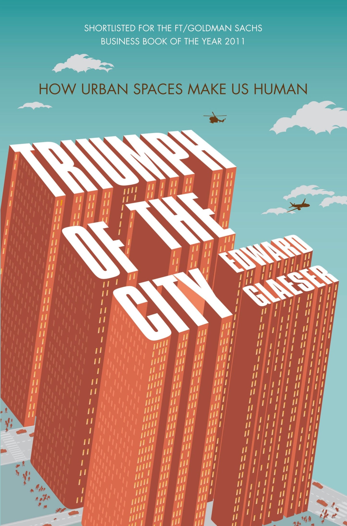 Libro: Triumph of the City: How Urban Spaces Make Us Human
