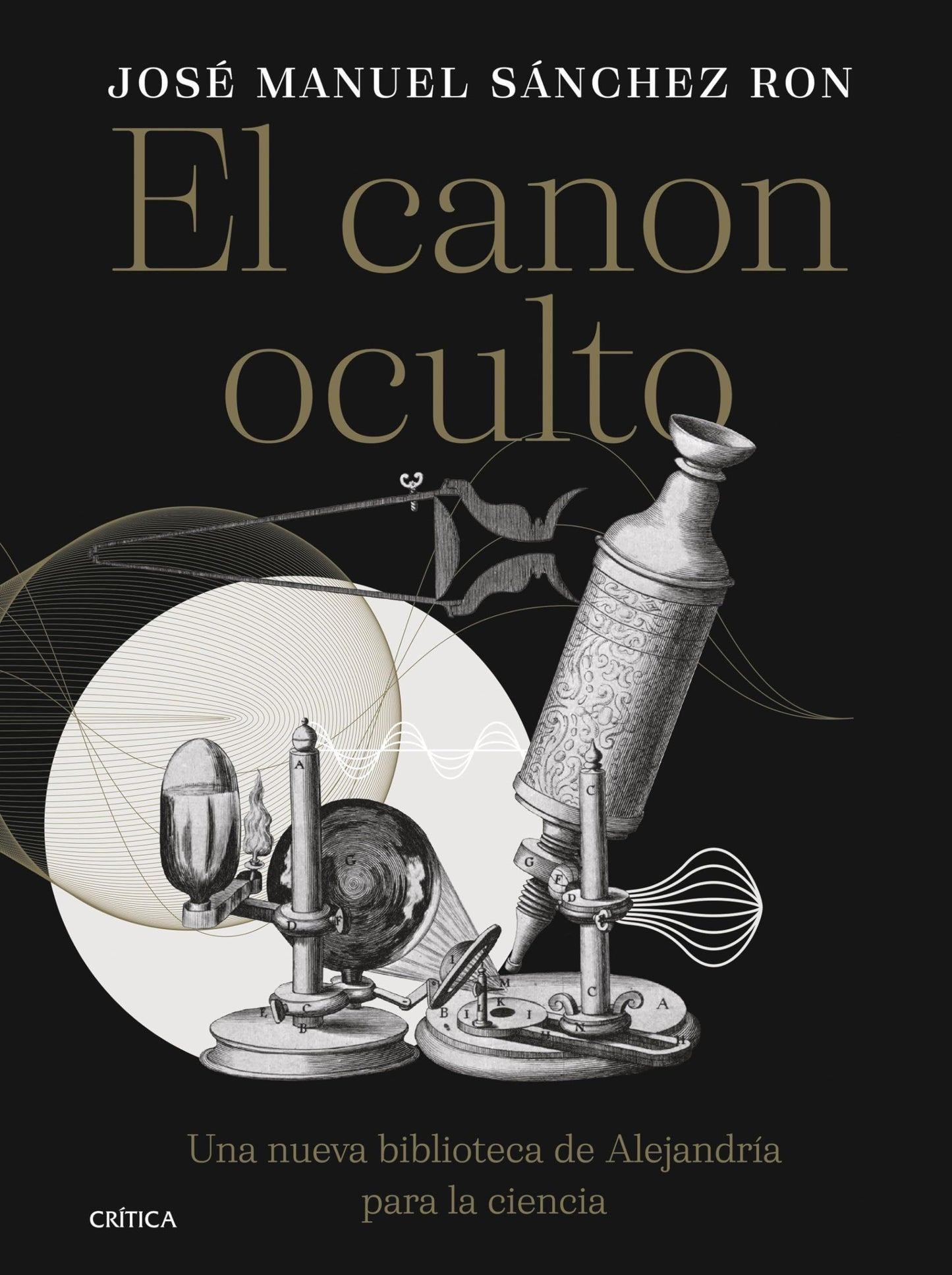Libro: El canon oculto: Una nueva biblioteca de Alejandría para la ciencia (Serie Mayor)